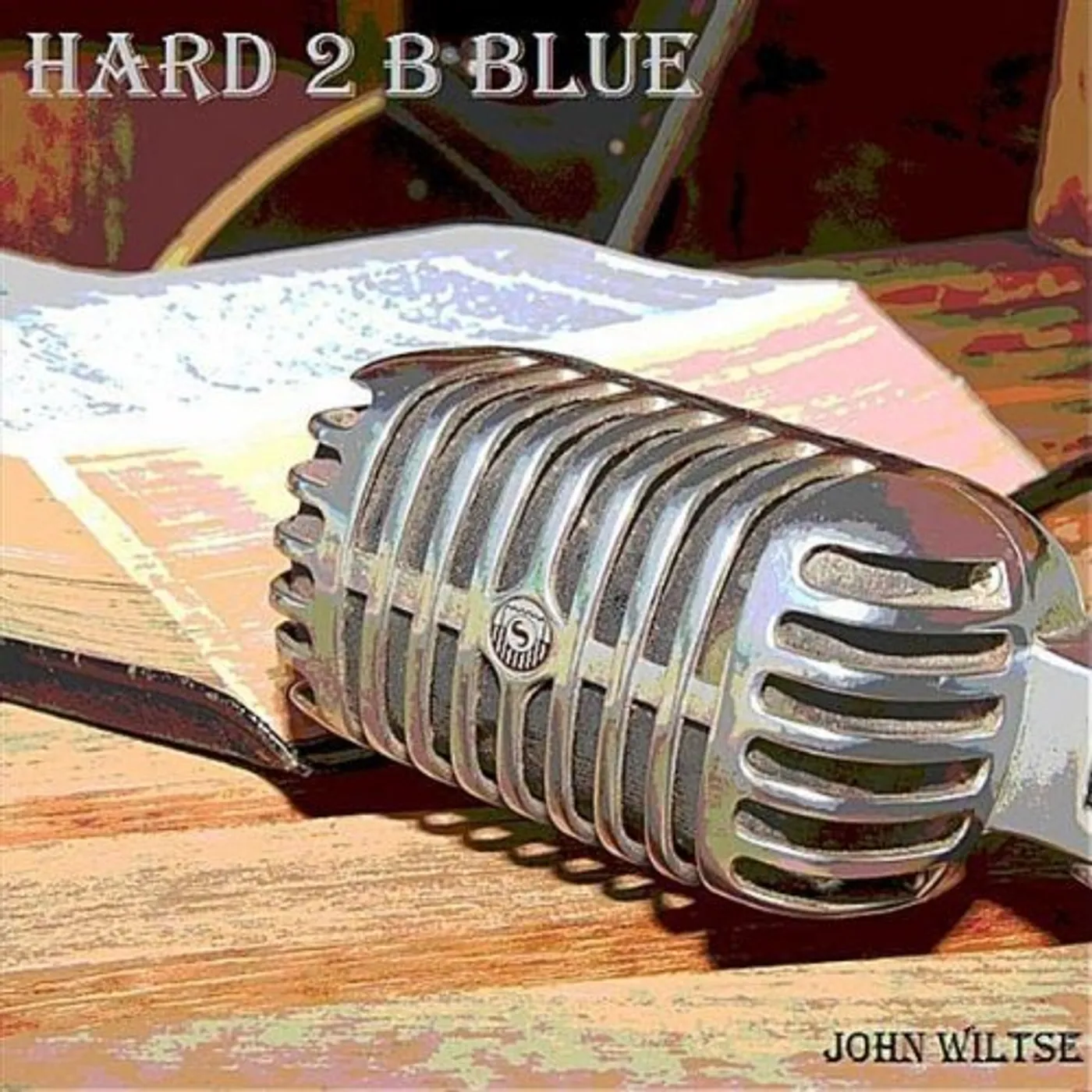 John Wiltse HARD 2 B BLUE CD