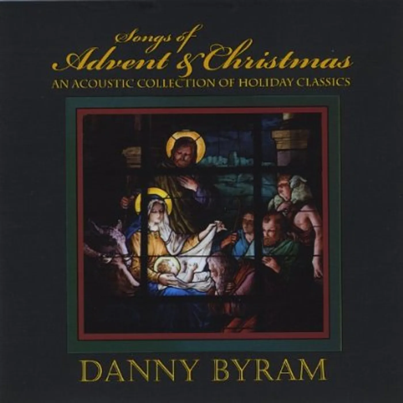 Danny Byram SONGS OF ADVENT & CHRISTMAS CD