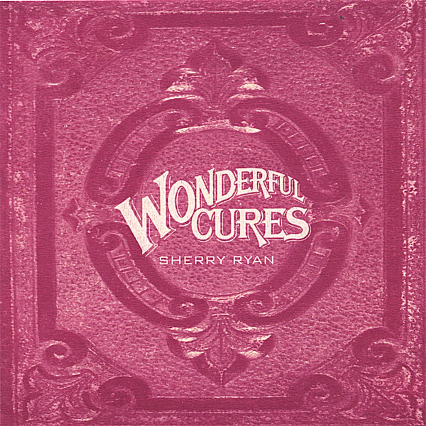 Sherry Ryan WONDERFUL CURES CD