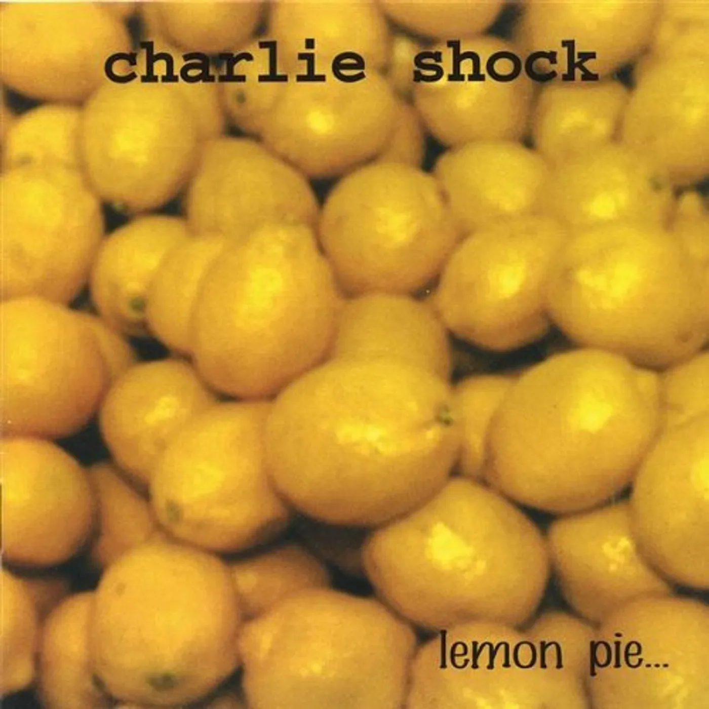 Charlie Shock LEMON PIE& NINE OTHER FLAVORS FROM SANFRANCISCO CD