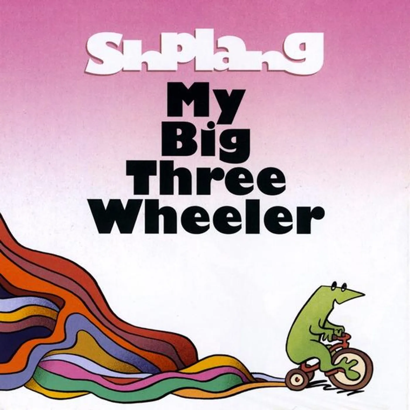 Shplang MY BIG THREE WHEELER CD