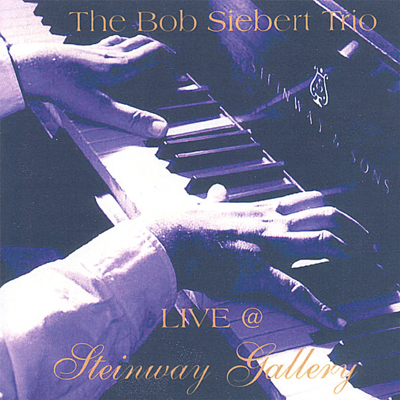 Bob Siebert LIVE AT STEINWAY GALLERY CD