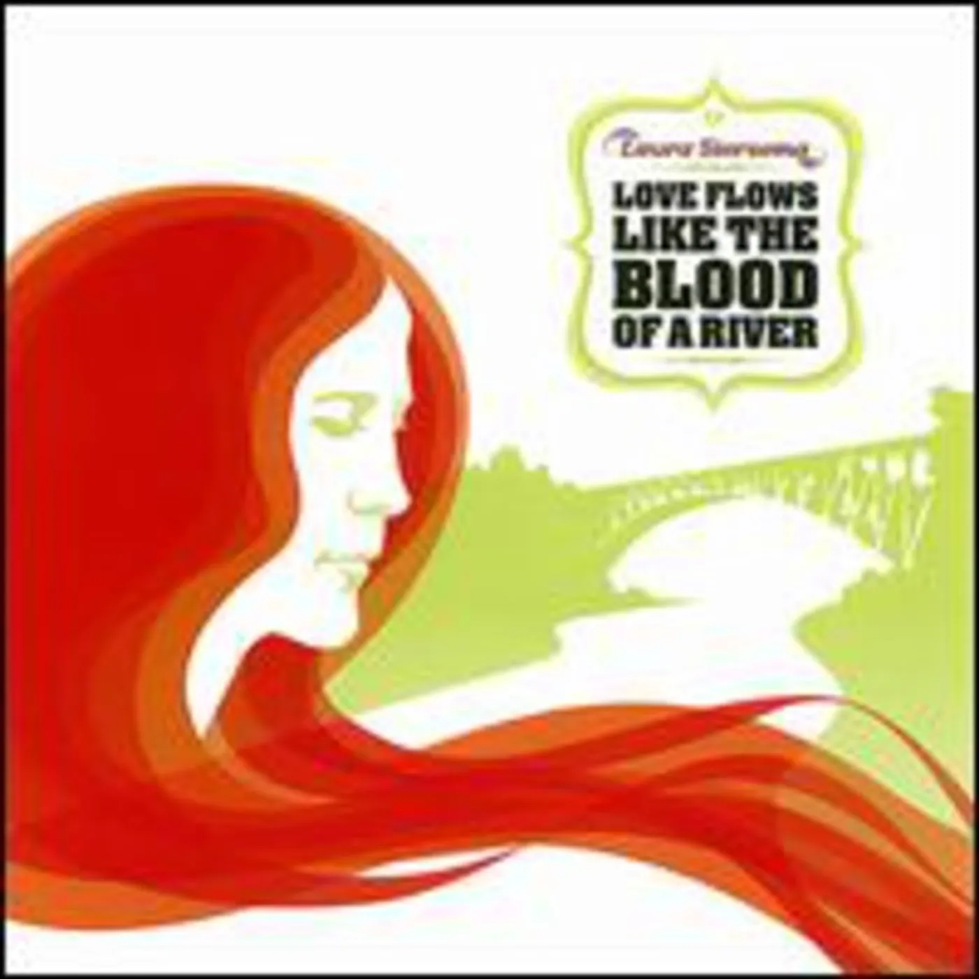 Laura Siersema LOVE FLOWS LIKE THE BLOOD OF A RIVER CD