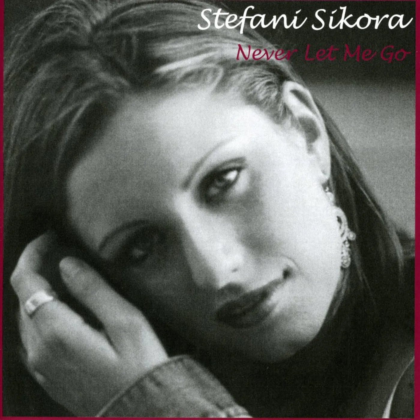 Stefani Sikora NEVER LET ME GO CD