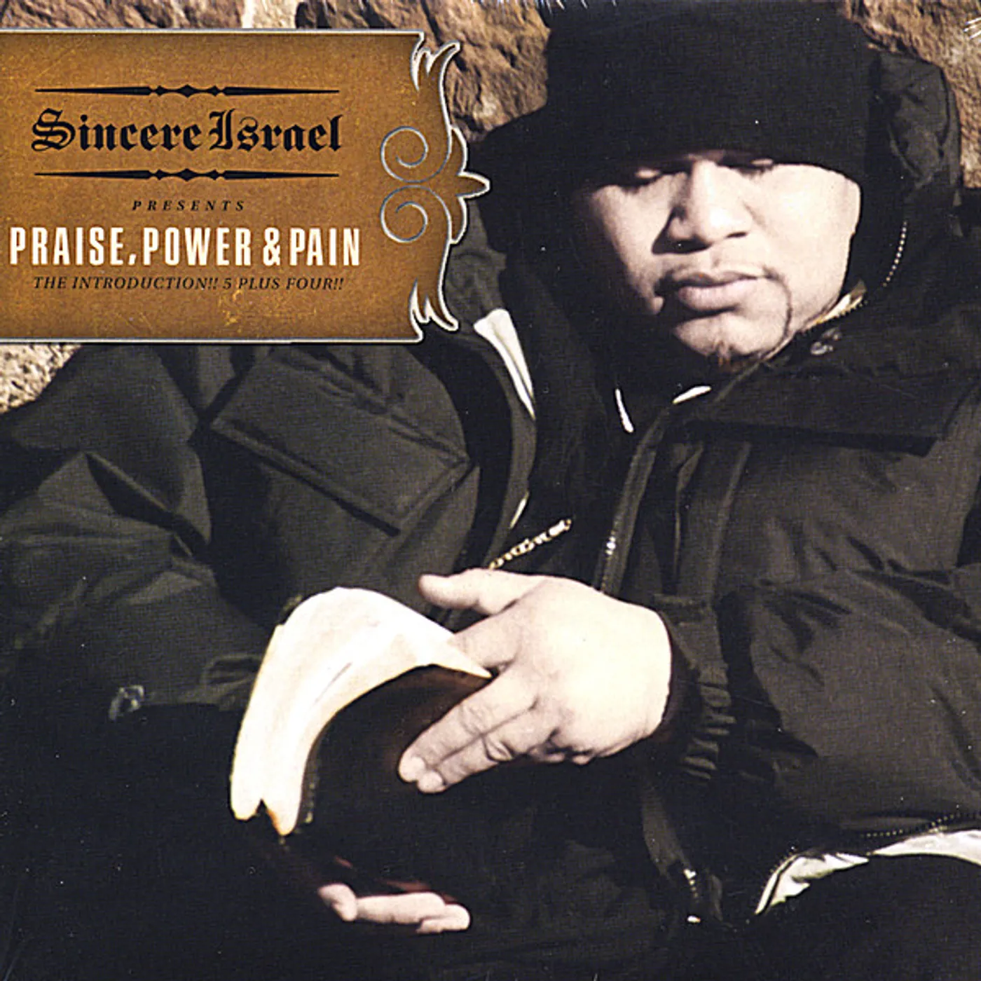 Sincere Israel PRAISE POWER & PAIN THE INTRODUCTION! CD