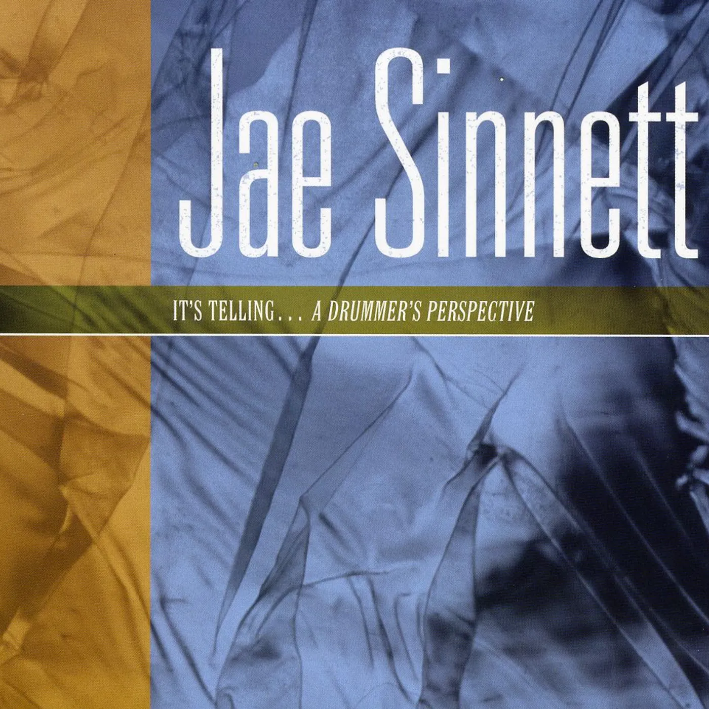 Jae Sinnett IT'S TELLINGA DRUMMER'S PERSPECTIVE CD