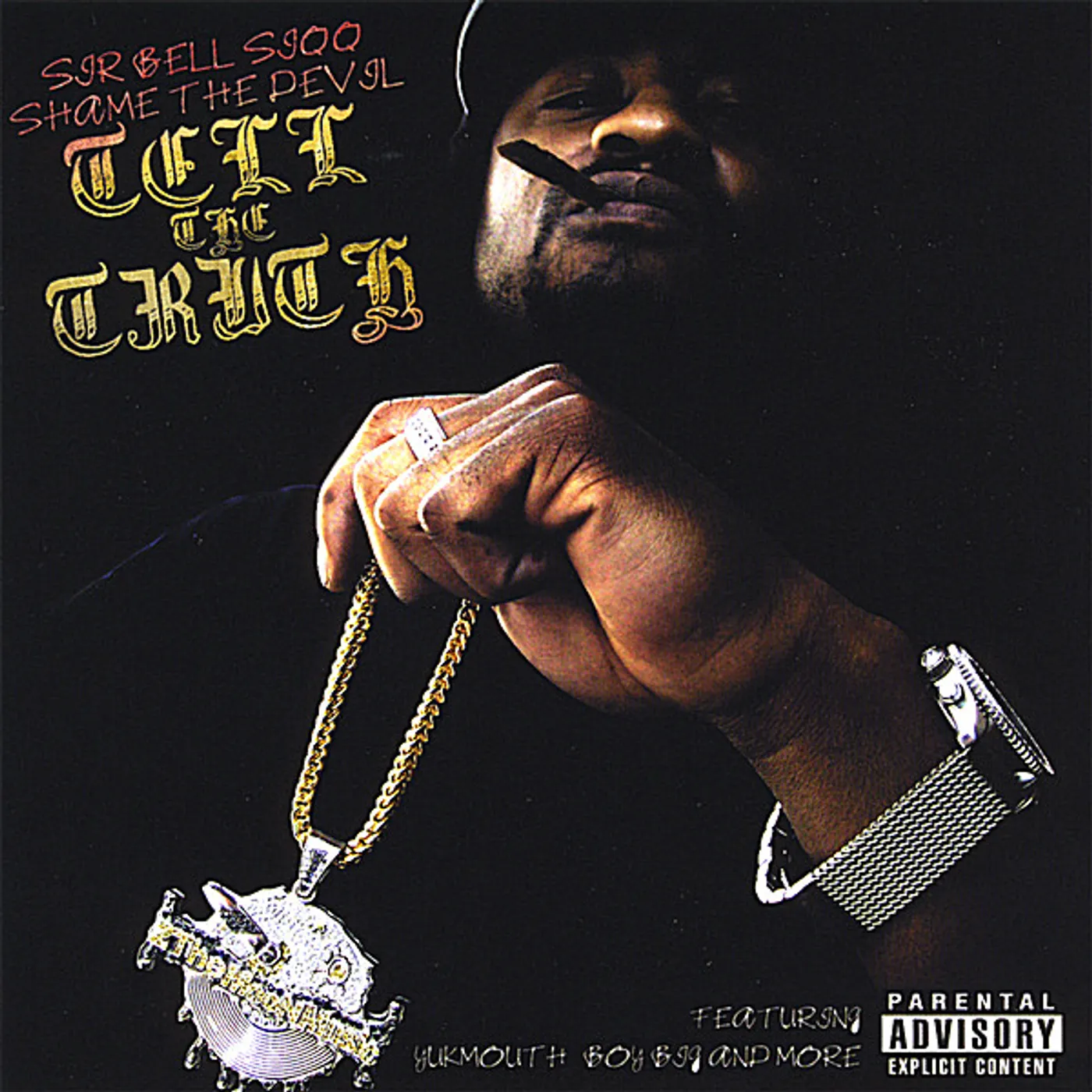 Sir Bell Siqq SHAME THE DEVIL TELL THE TRUTH CD