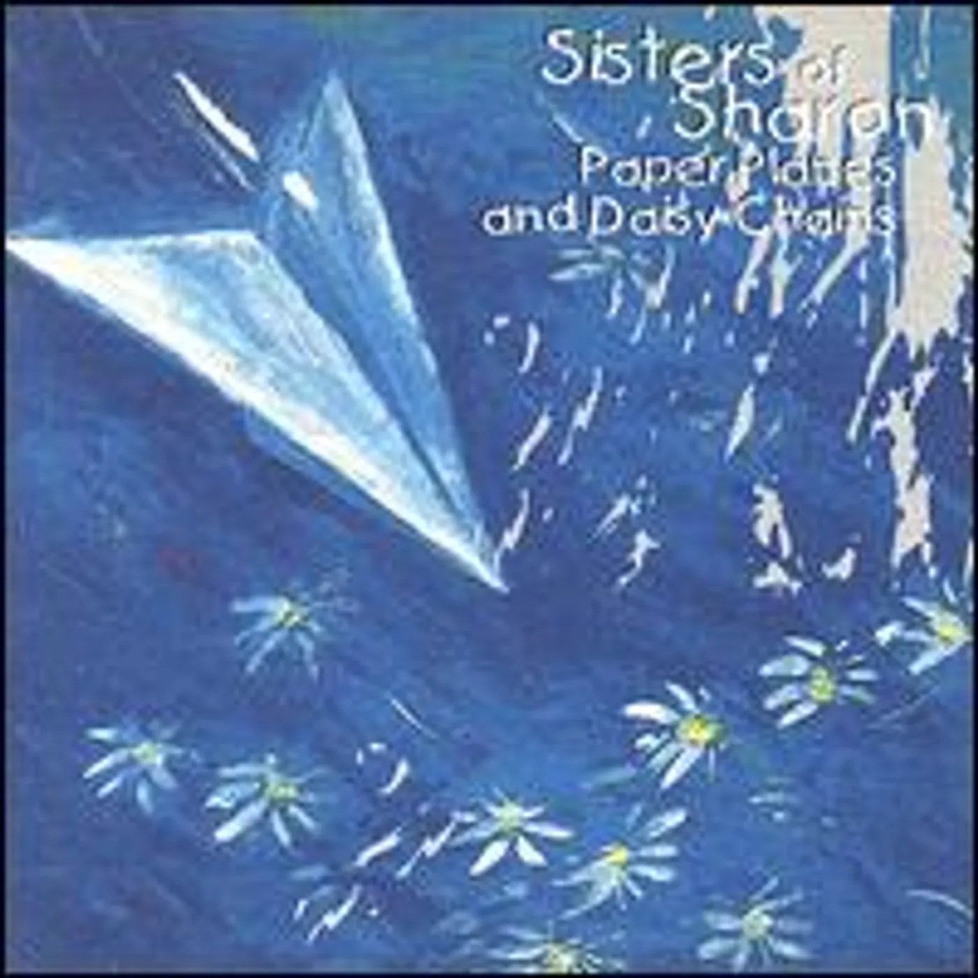 Sisters of Sharon PAPER PLANES & DAISY CHAINS CD