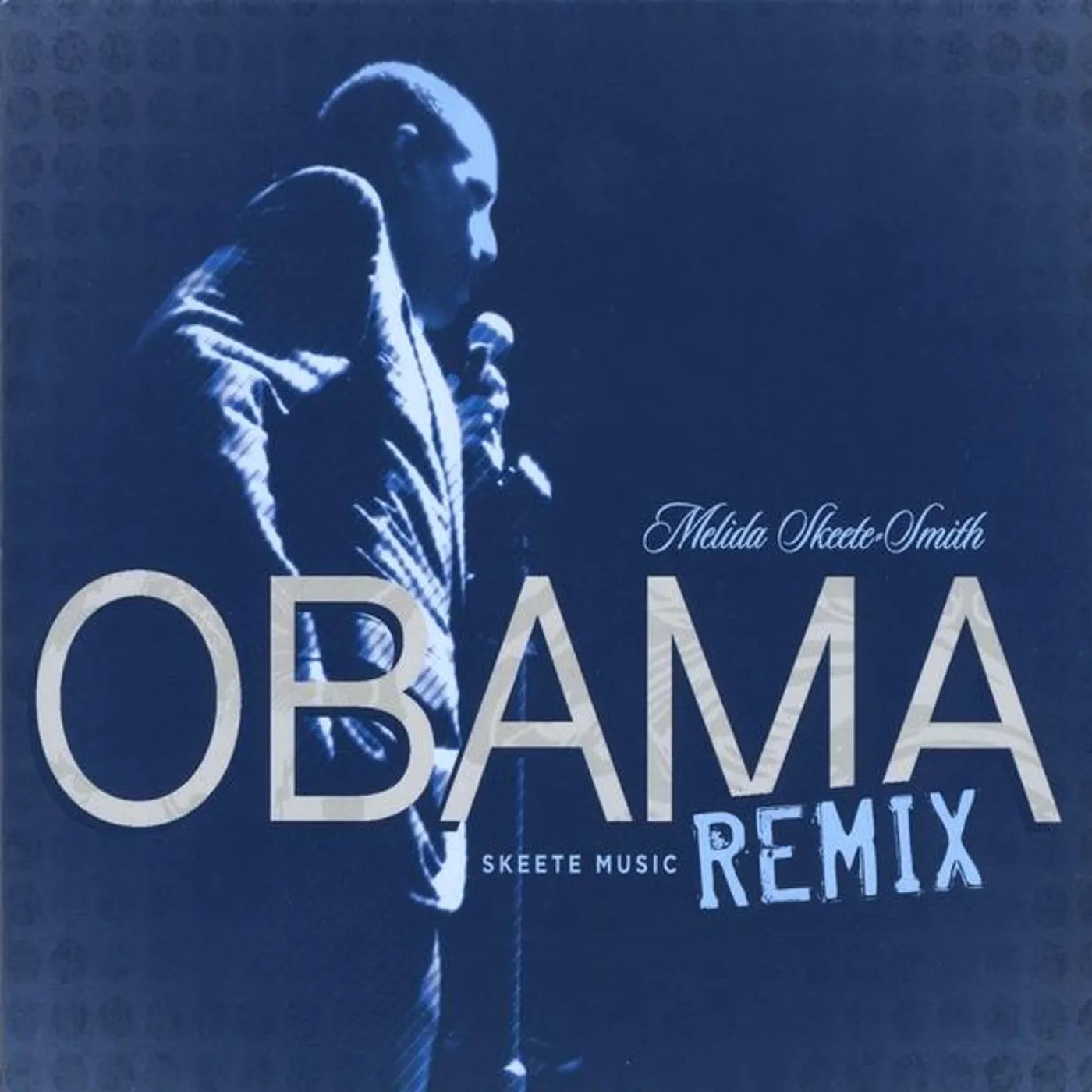 Melida Skeete-Smith OBAMA REMIX SKEETE MUSIC CD