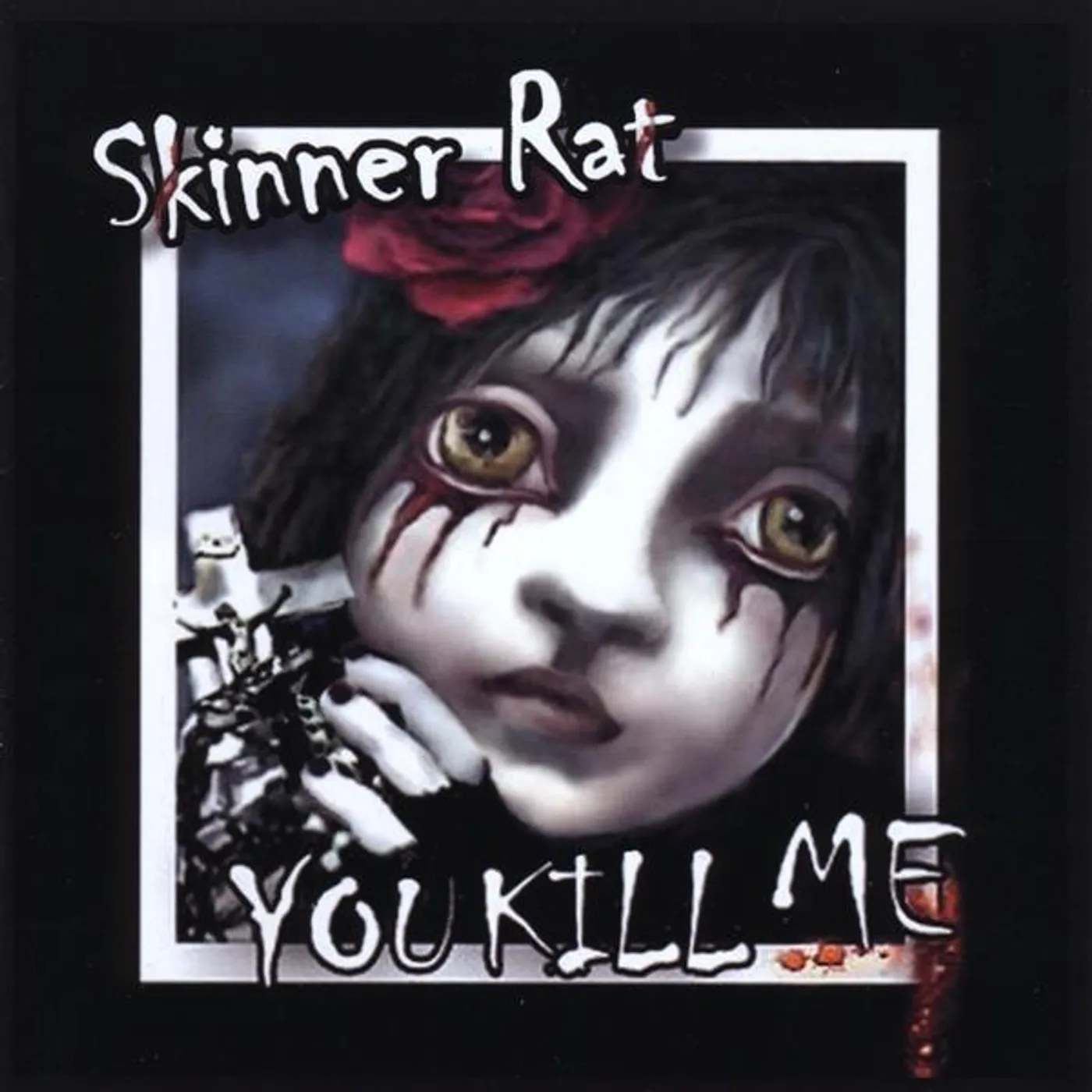 SkinnerRat YOU KILL ME CD