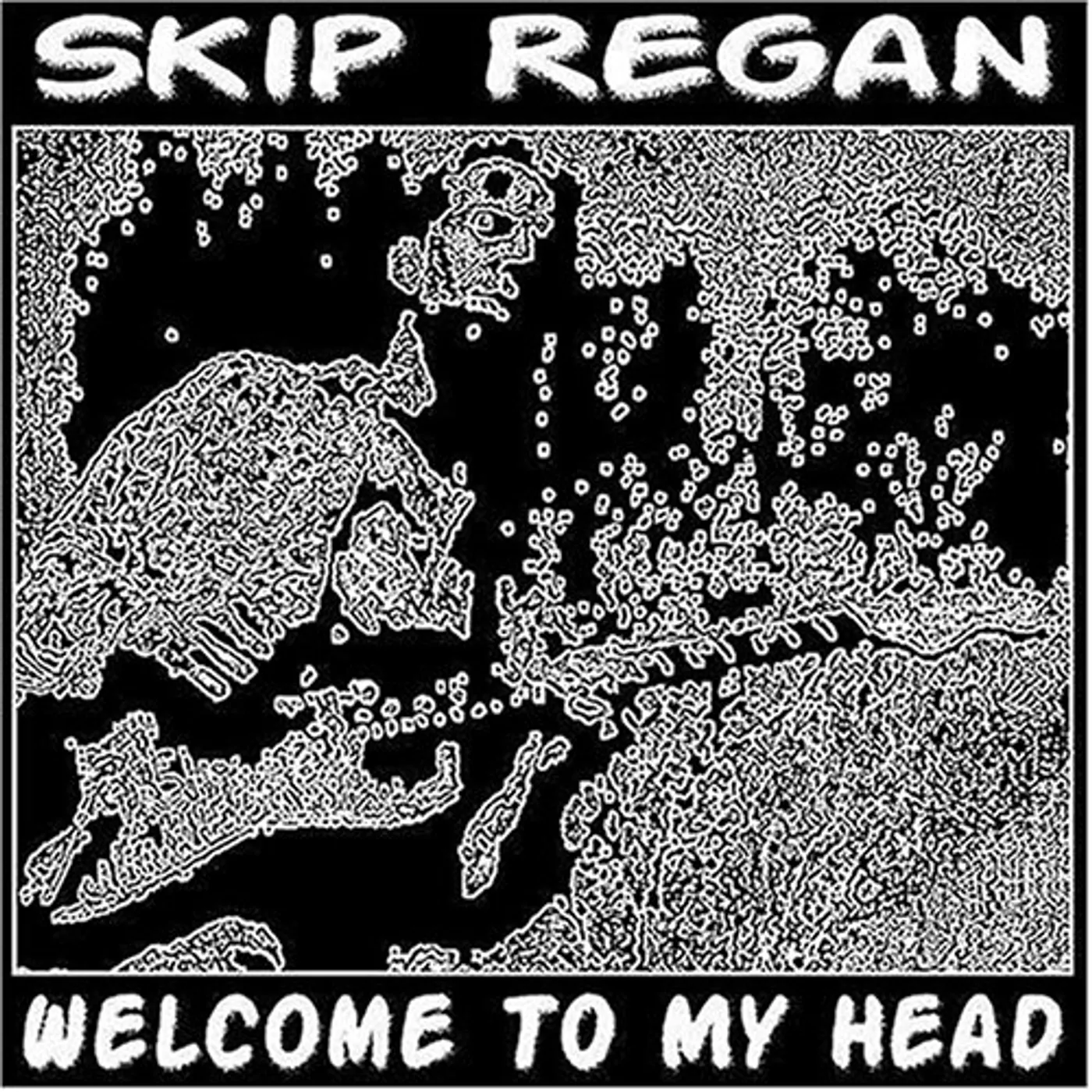 Skip Regan WELCOME TO MY HEAD CD