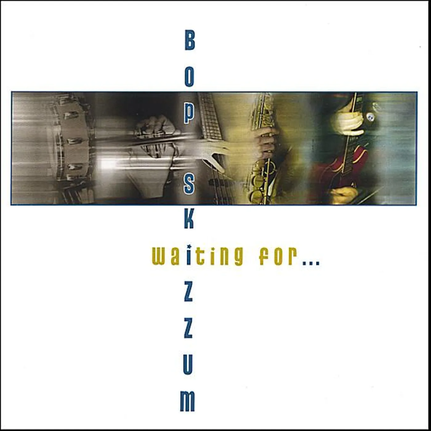 Bop Skizzum WAITING FOR CD