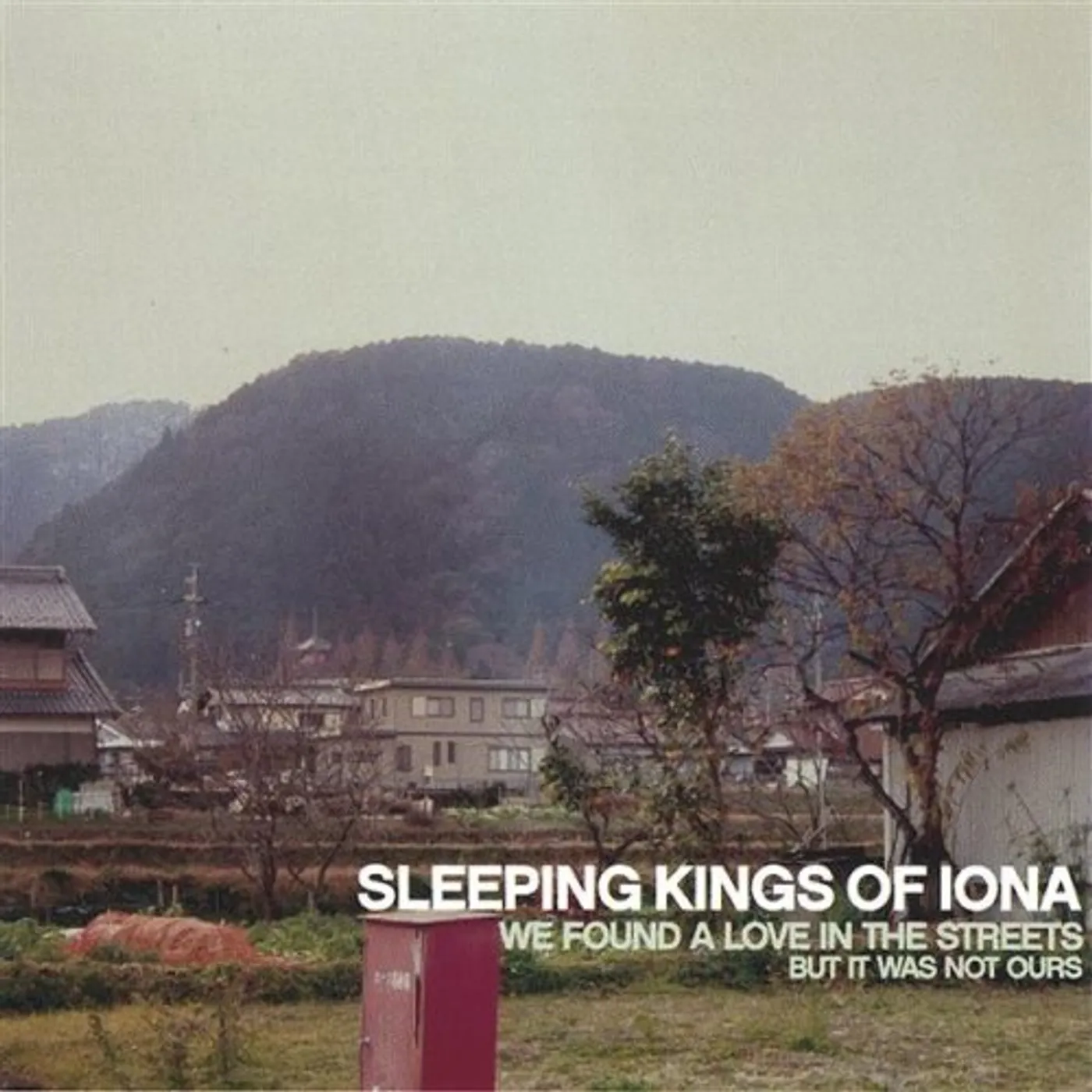 Sleeping Kings of Iona WE FOUND A LOVE IN THE STREETS BUT IT WAS NOT OURS CD