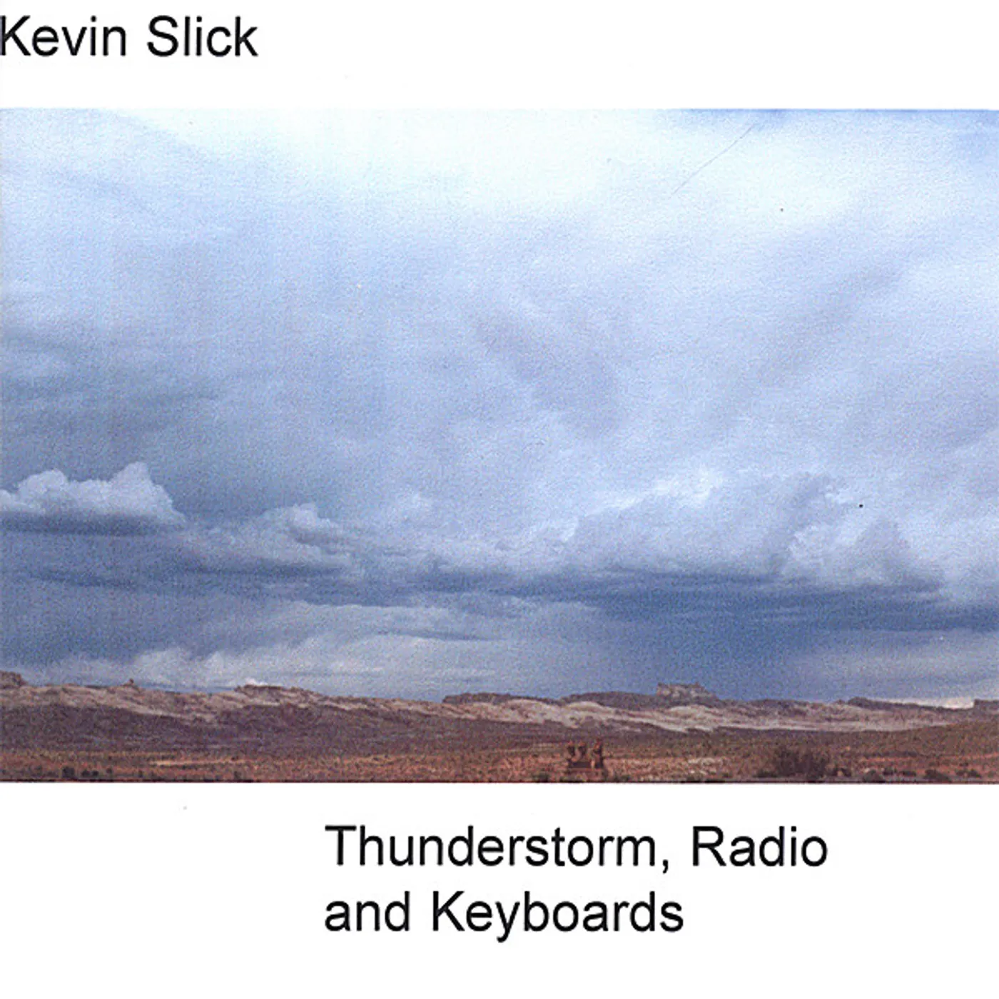 Kevin Slick THUNDERSTORM RADIO & KEYBOARDS CD