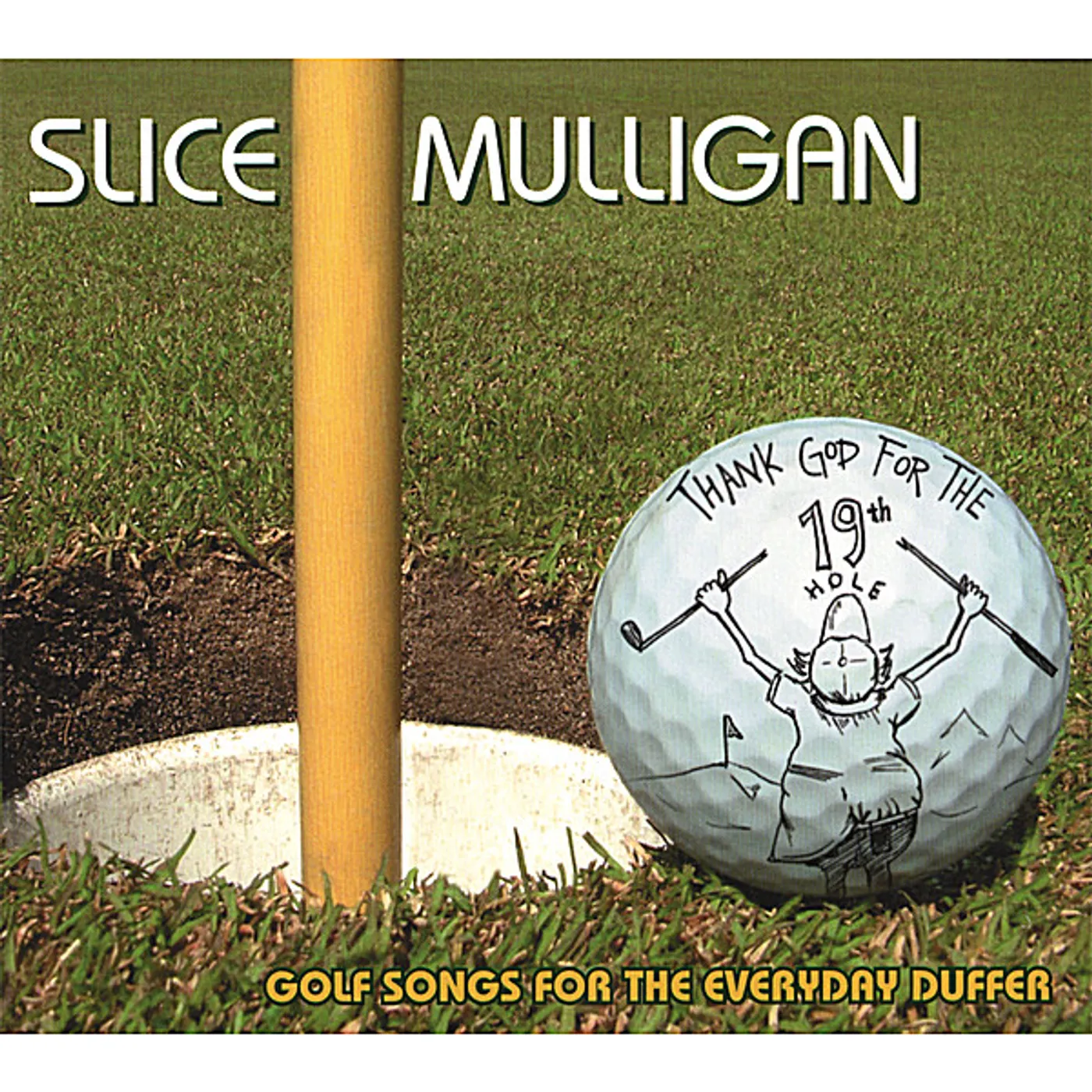 Slice Mulligan THANK GOD FOR THE 19TH HOLE CD