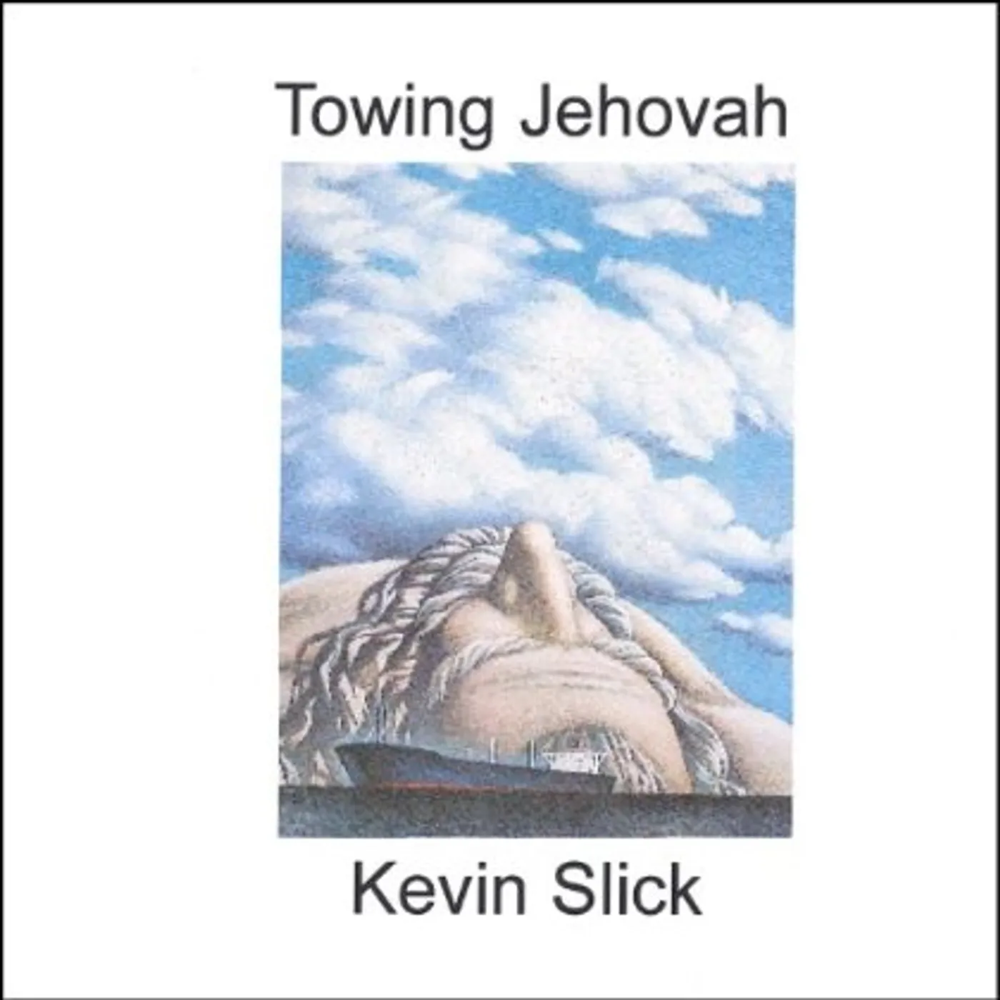 Kevin Slick TOWING JEHOVAH CD