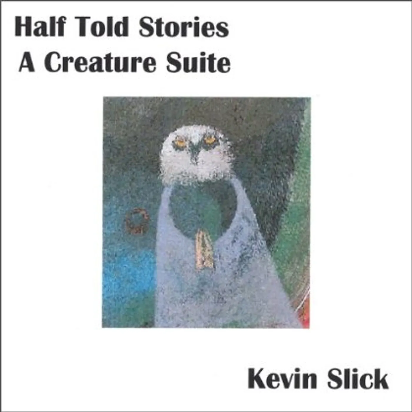 Kevin Slick HALF TOLD STORIES CD