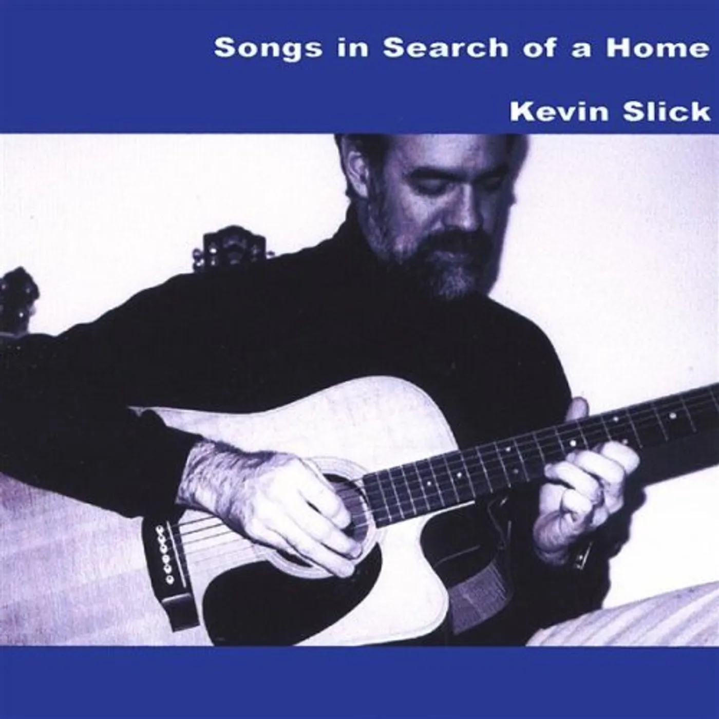 Kevin Slick SONGS IN SEARCH OF A HOME CD