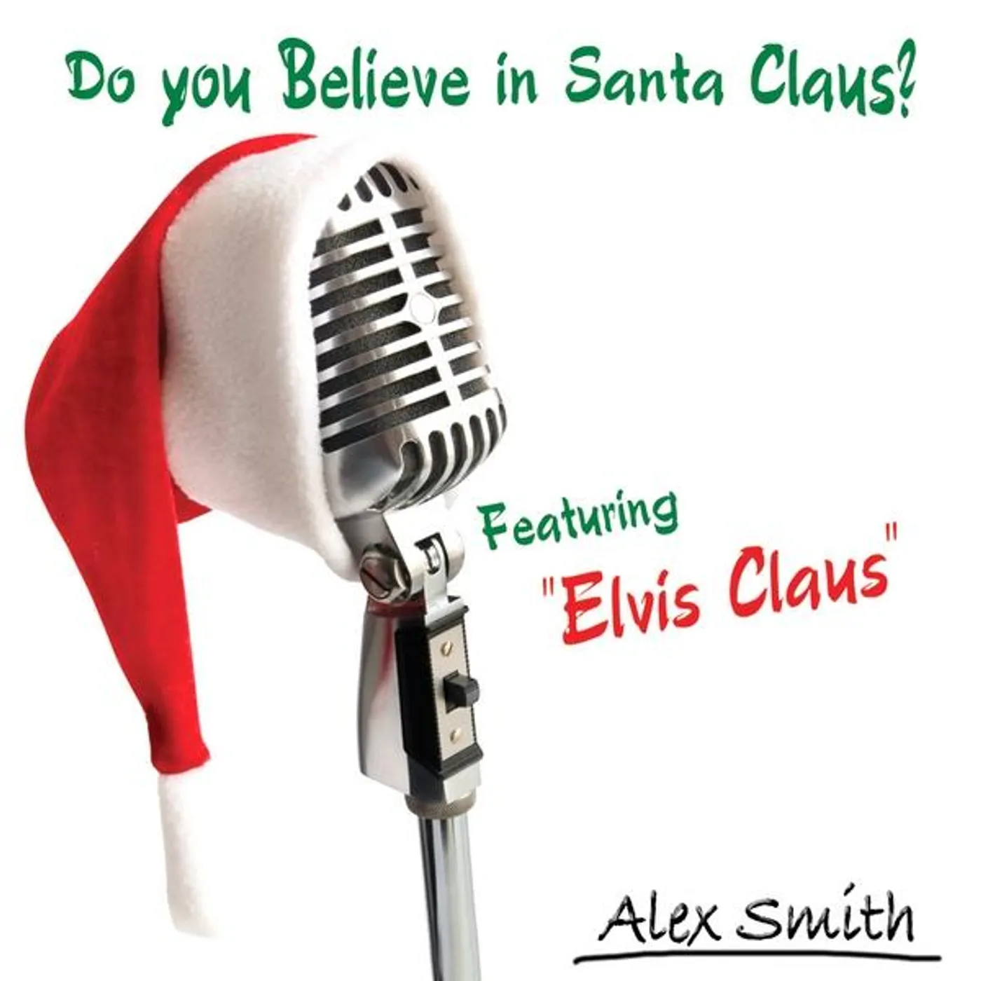 Alex Smith DO YOU BELIEVE IN SANTA CLAUS? CD