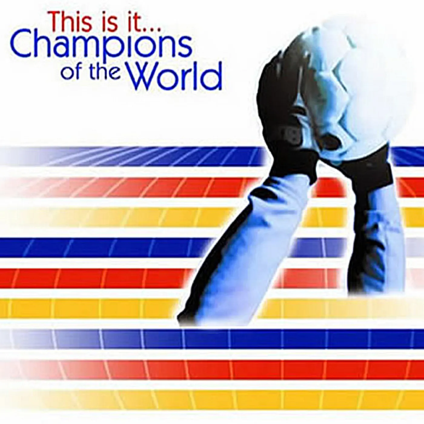 This is it CHAMPIONS OF THE WORLD CD