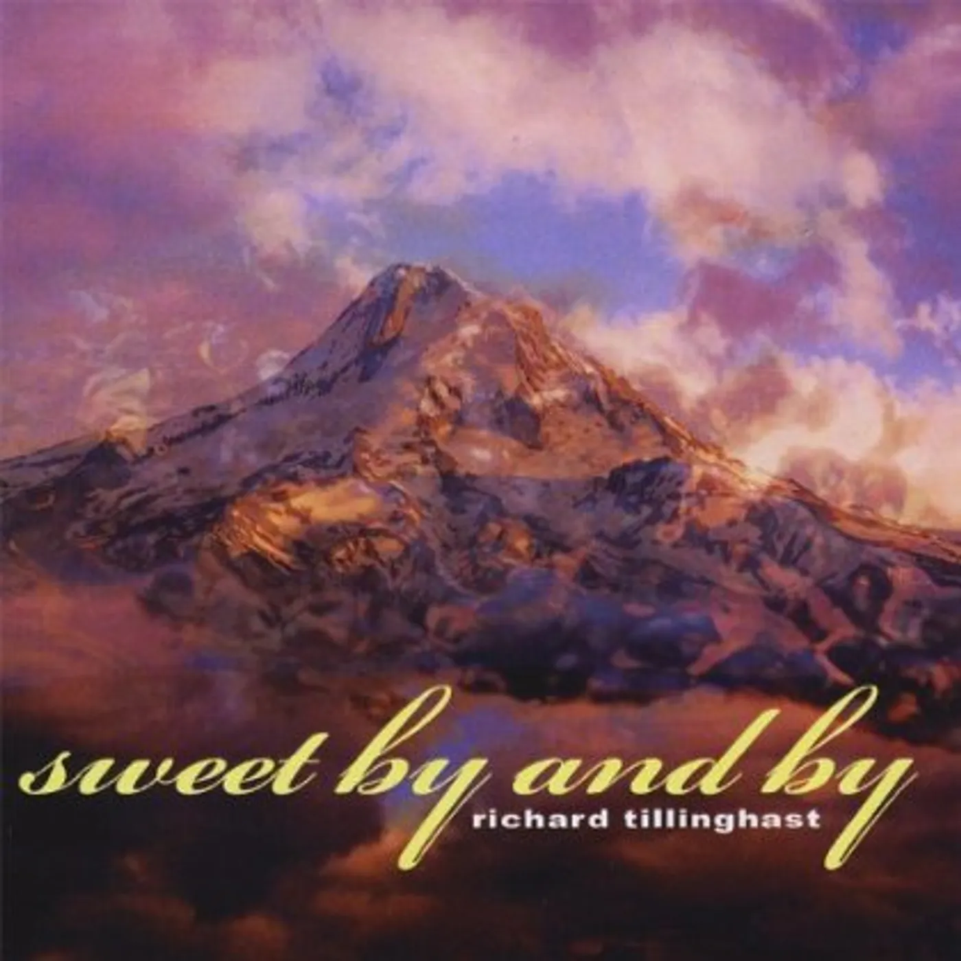 Richard Tillinghast SWEET BY & BY CD