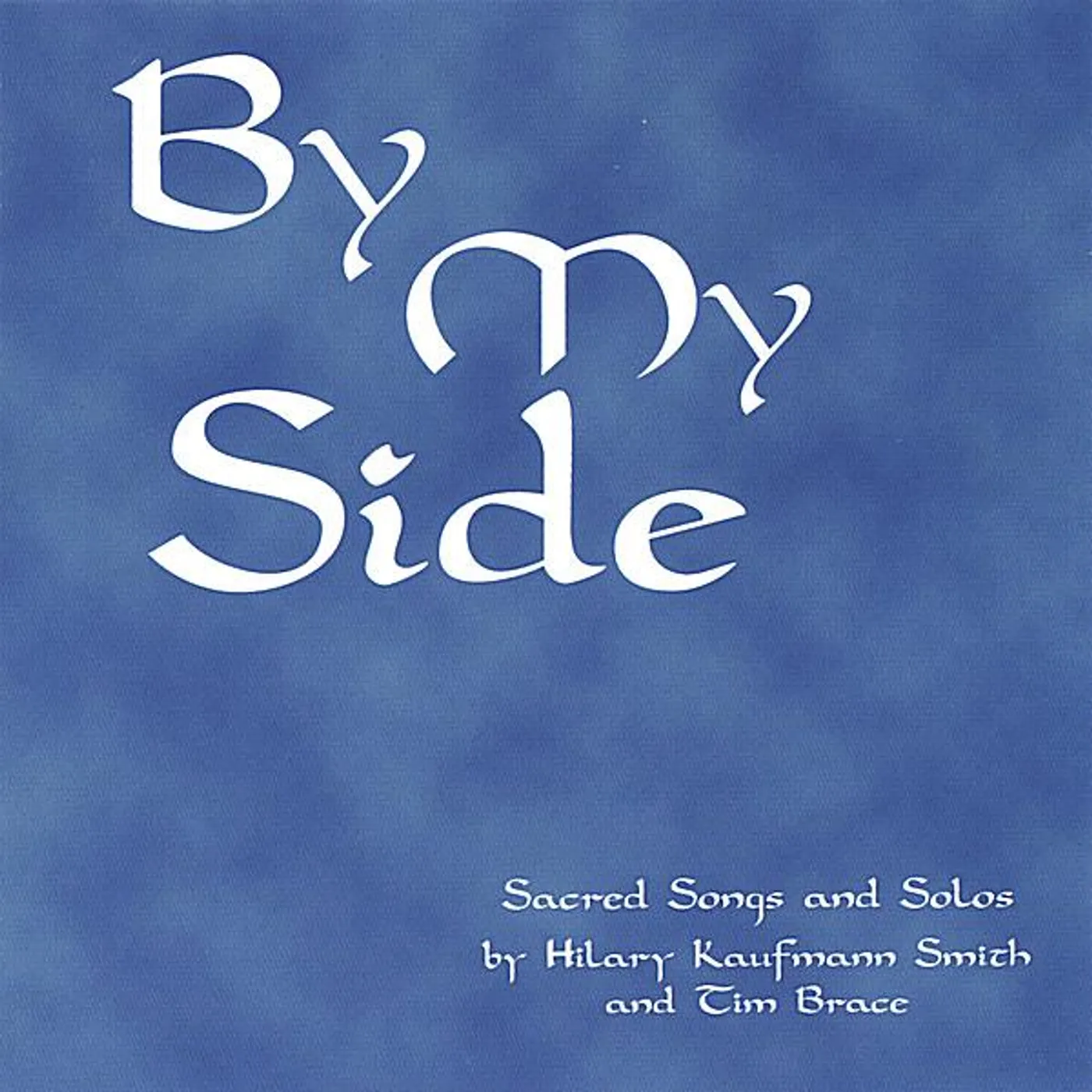 Tim Brace BY MY SIDE CD
