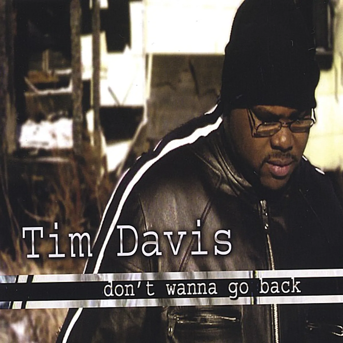 Tim Davis DON'T WANNA GO BACK CD
