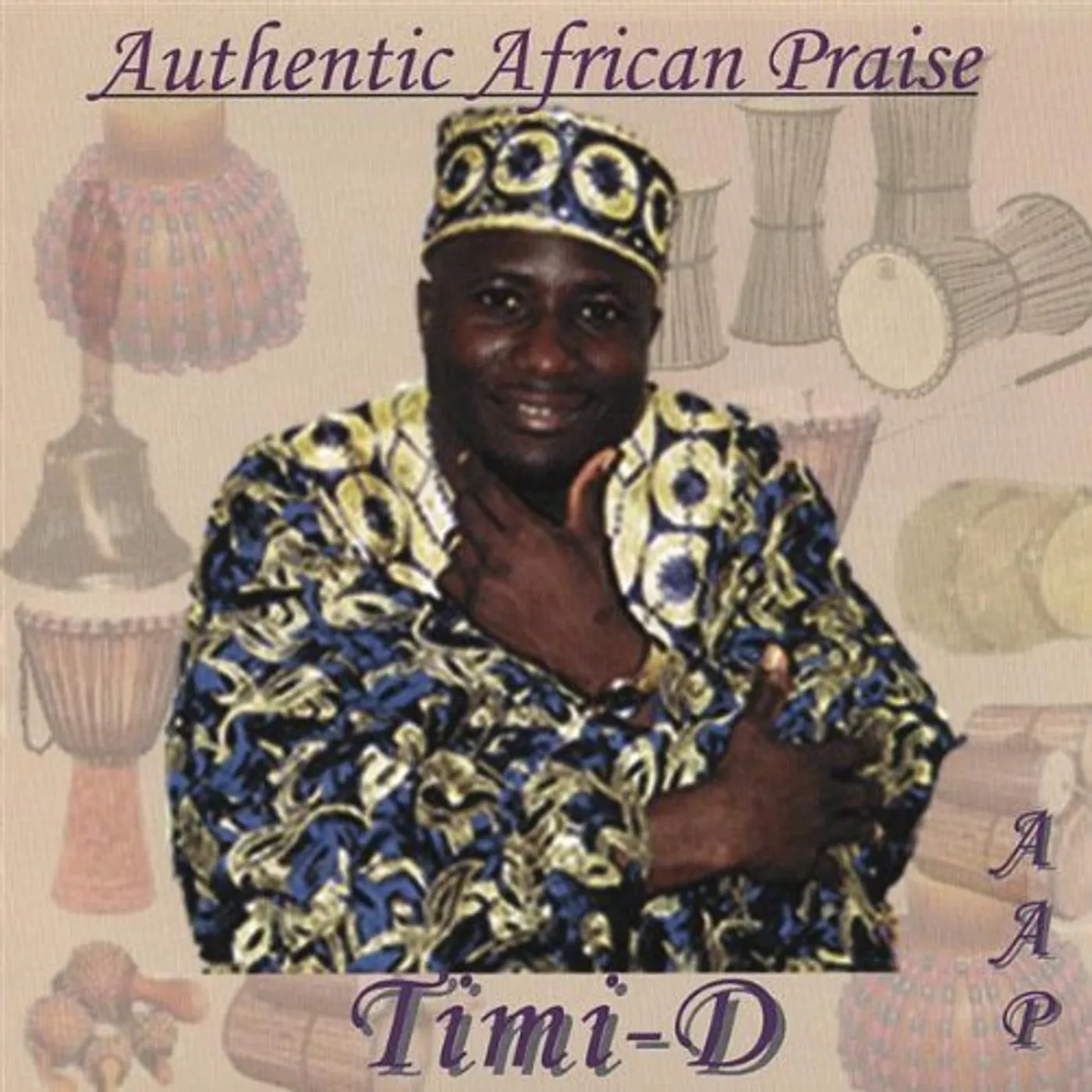 Timi-D AUTHENTIC AFRICAN PRAISE CD