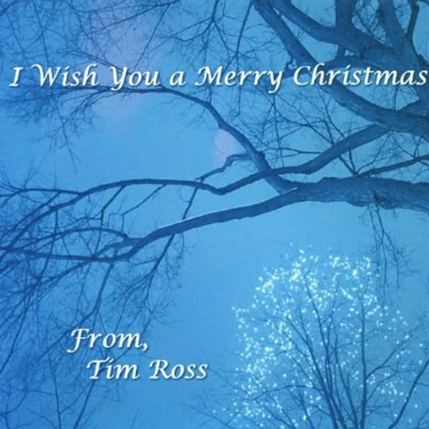 Tim Ross I WISH YOU A MERRY CHRISTMAS CD
