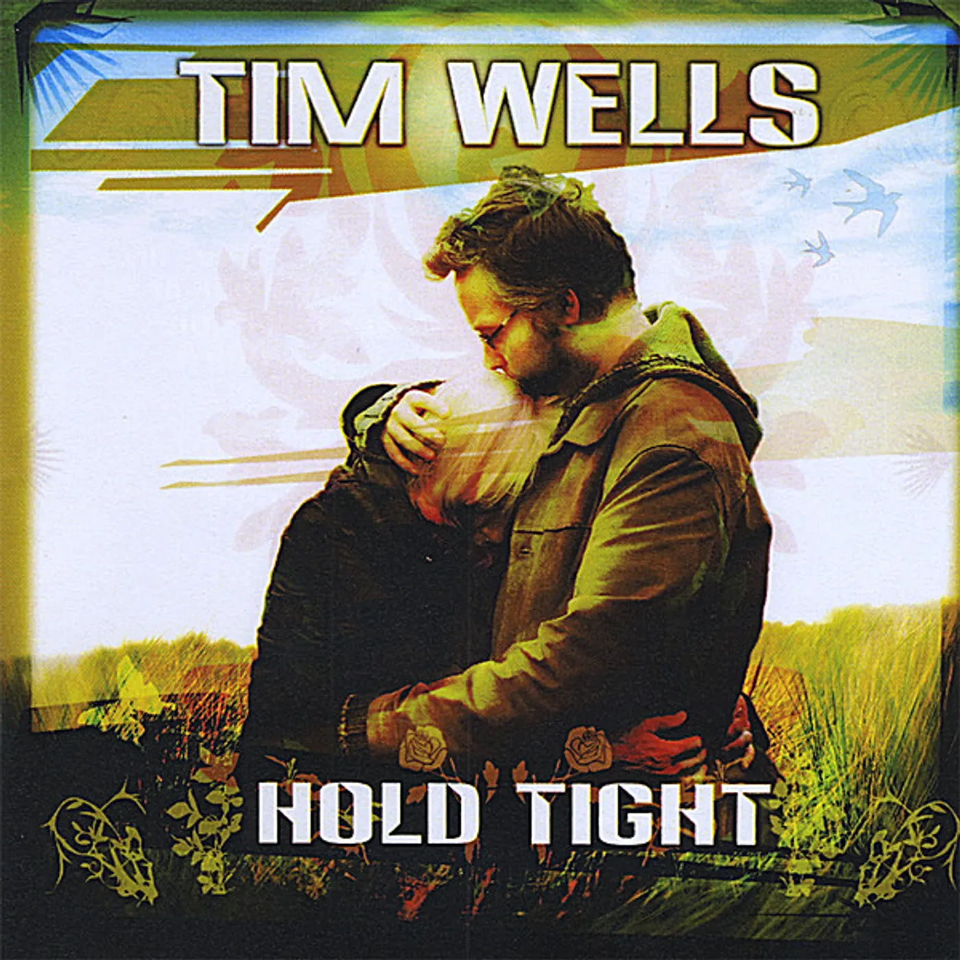 Tim Wells HOLD TIGHT CD