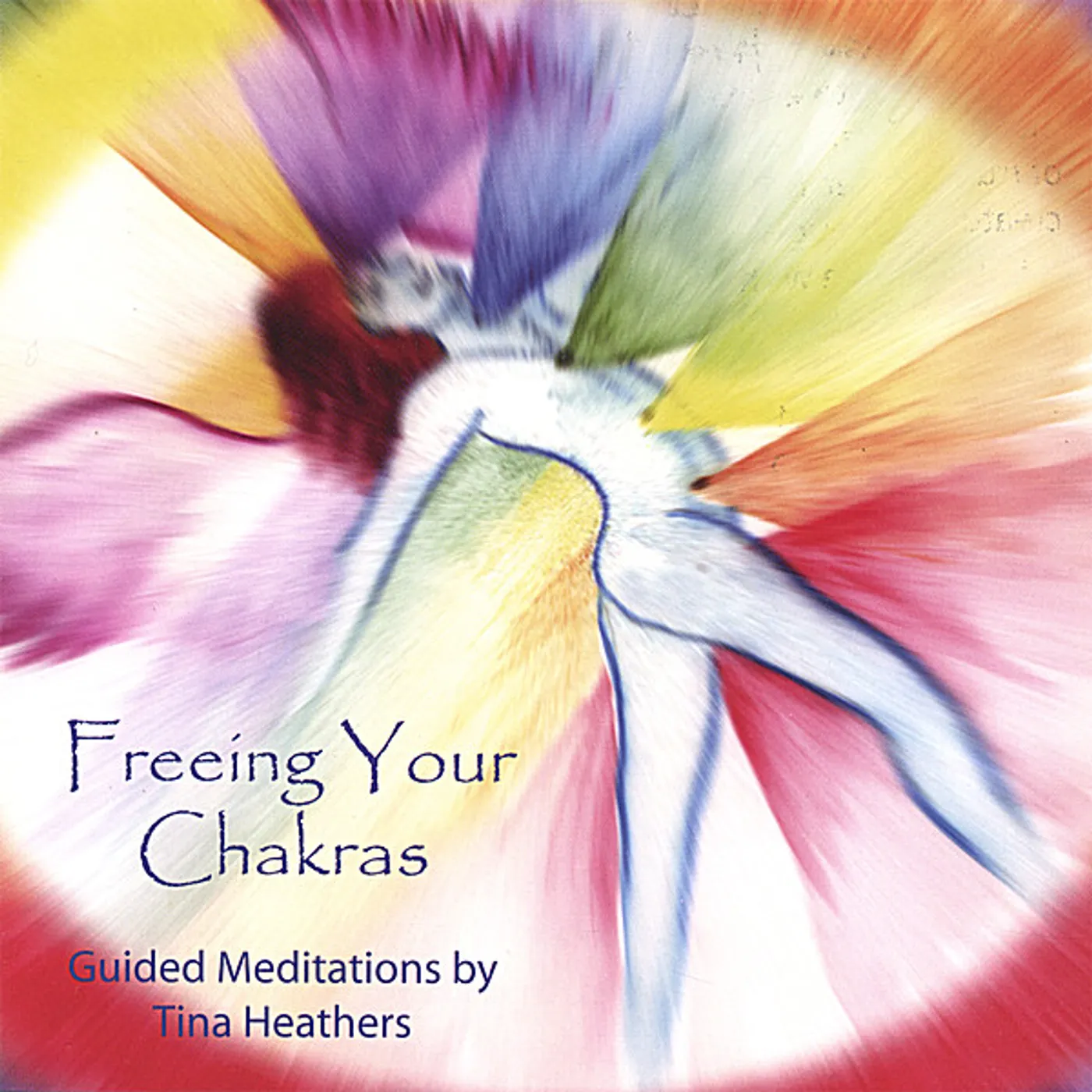 Tina Heathers FREEING YOUR CHAKRAS CD