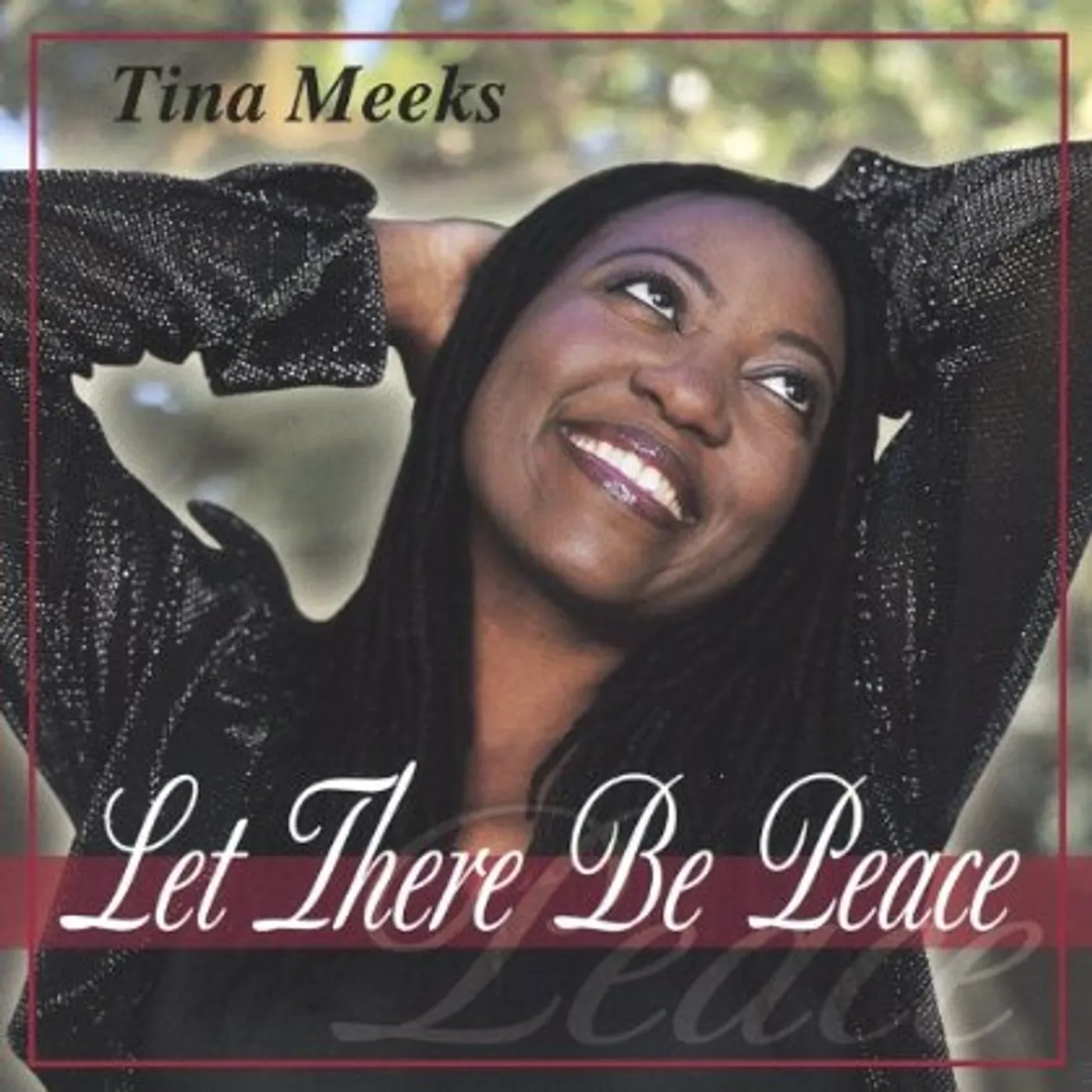 Tina Meeks LET THERE BE PEACE CD