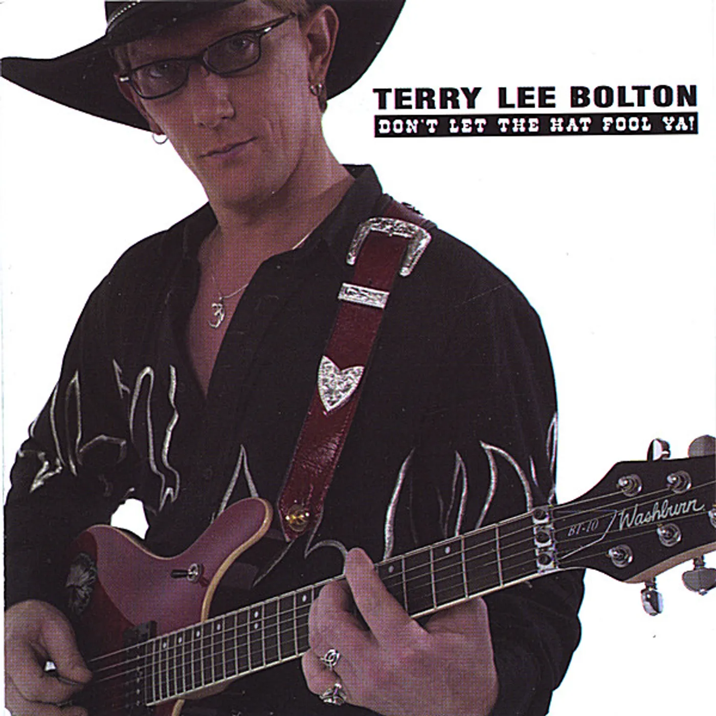 Terry Lee Bolton DON'T LET THE HAT FOOL YA! CD