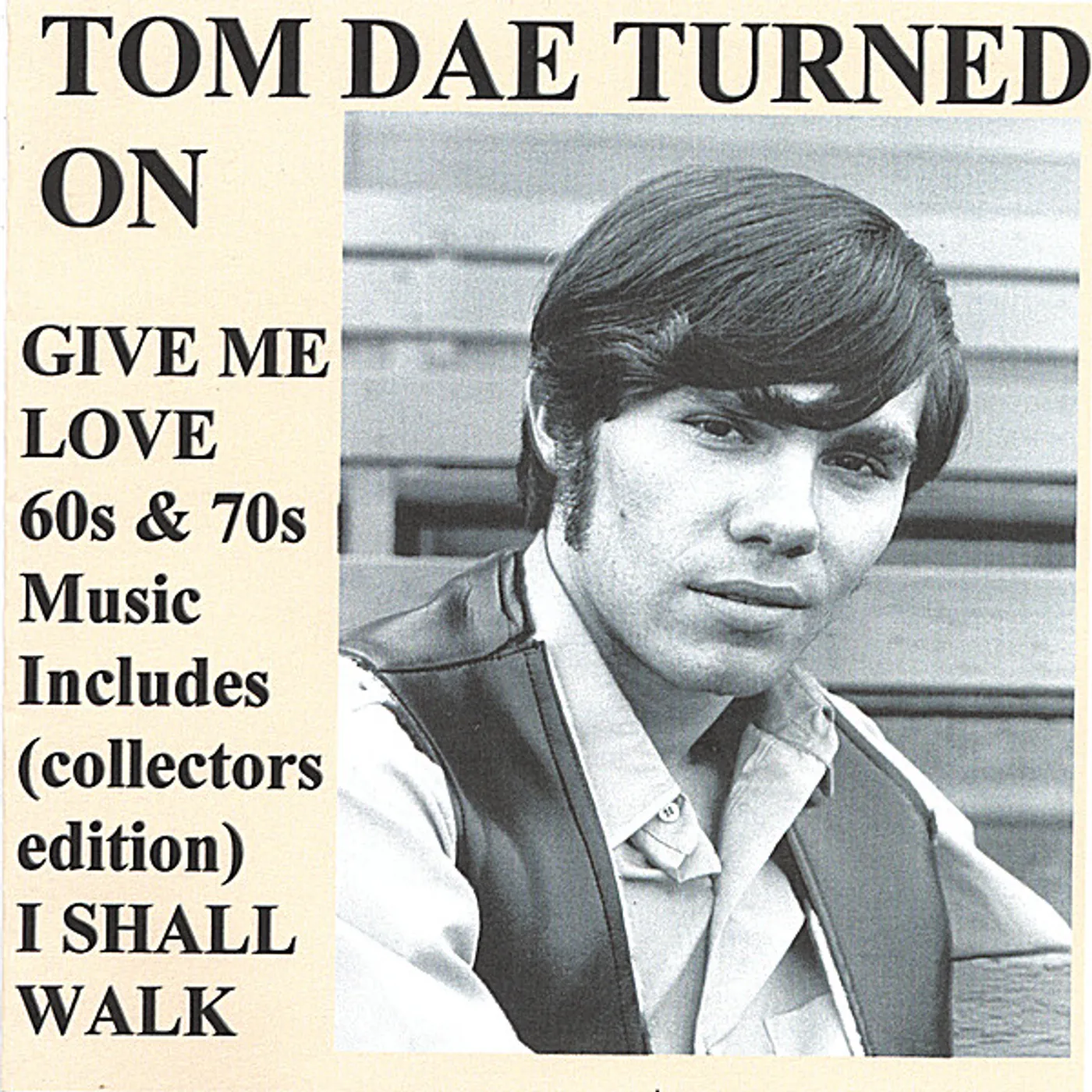 TOM DAE TURNED ON CD