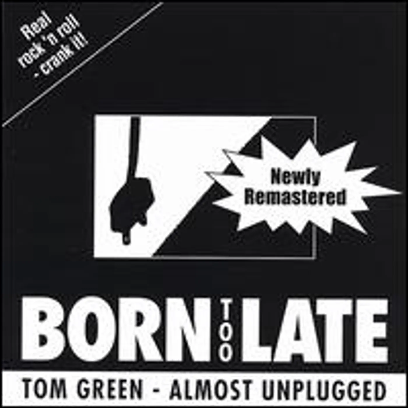Tom Green BORN TOO LATE CD
