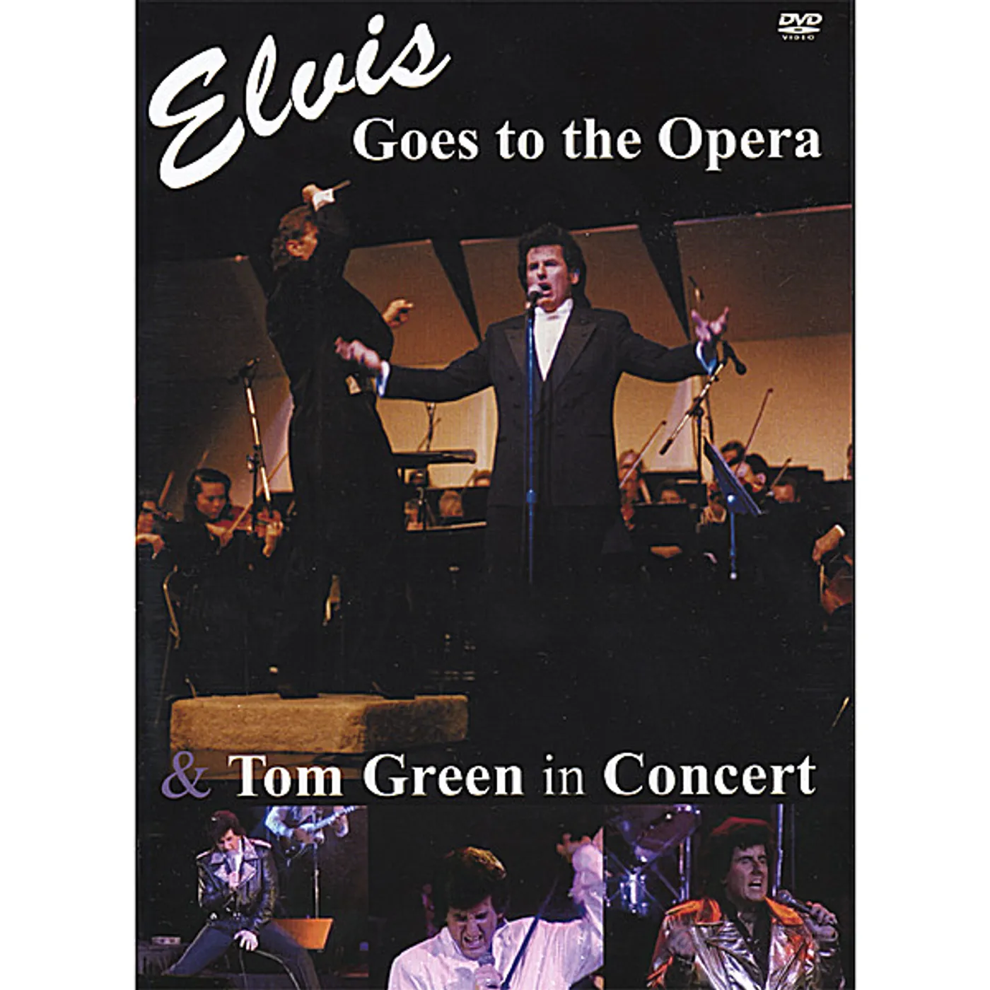 ELVIS GOES TO THE OPERA & TOM GREEN IN CONCERT DVD