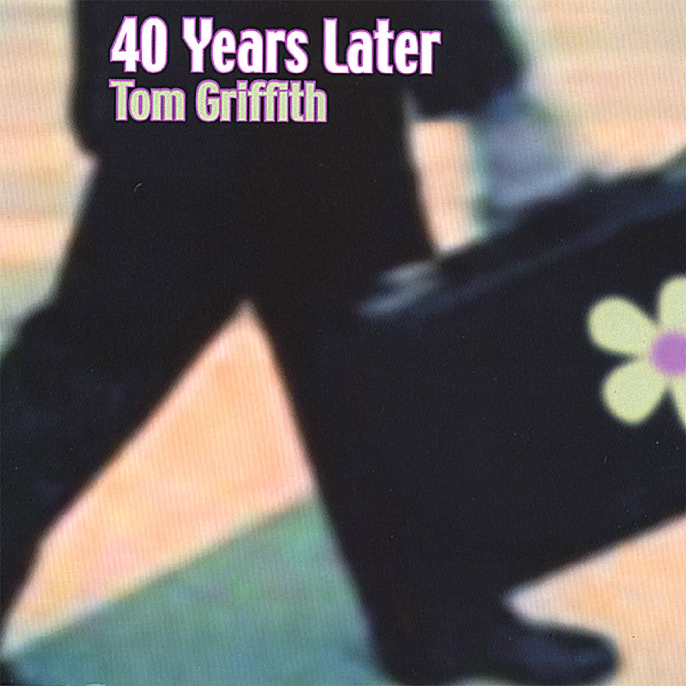 Tom Griffith 40 YEARS LATER CD
