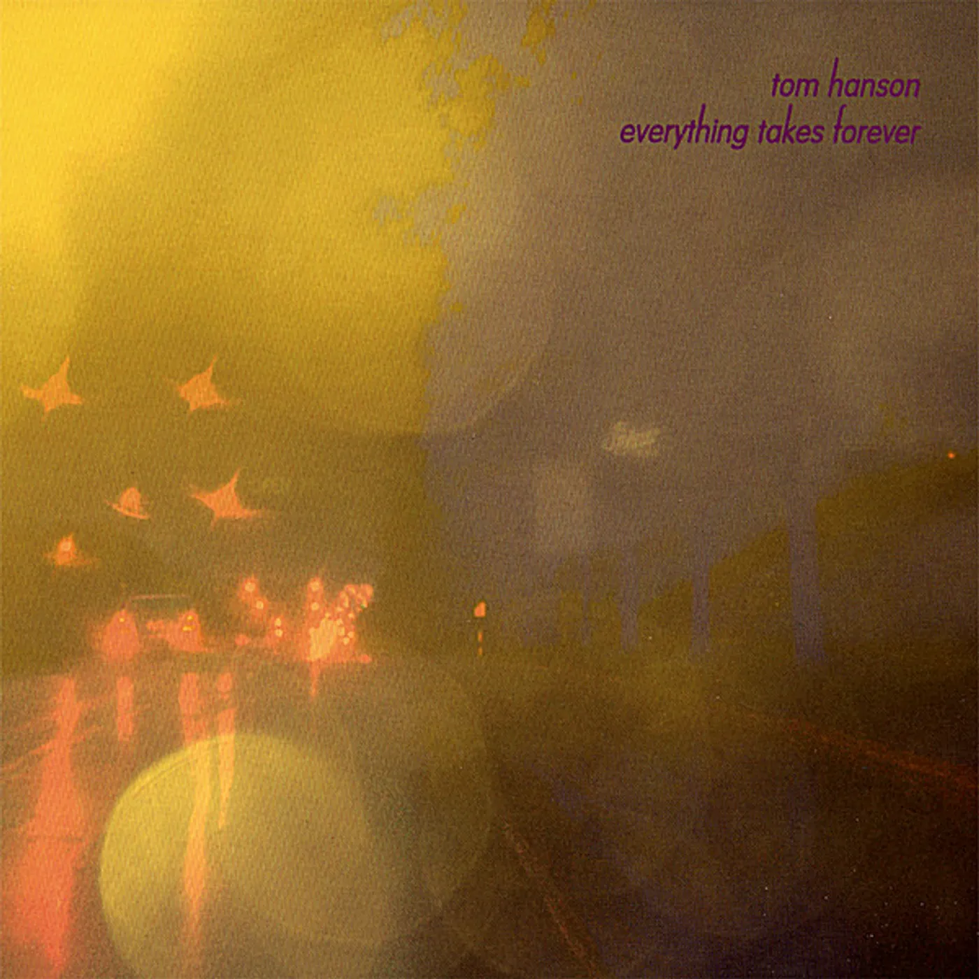 Tom Hanson EVERYTHING TAKES FOREVER CD