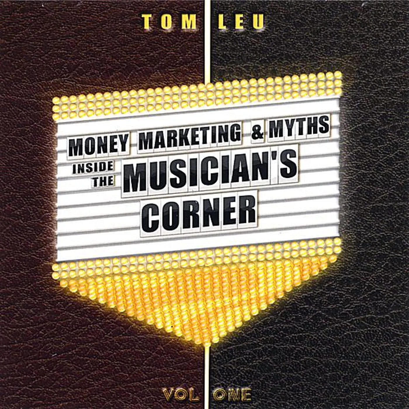Tom Leu MONEY MARKETING & MYTHS INSIDE THE MUSICIAN 1 CD