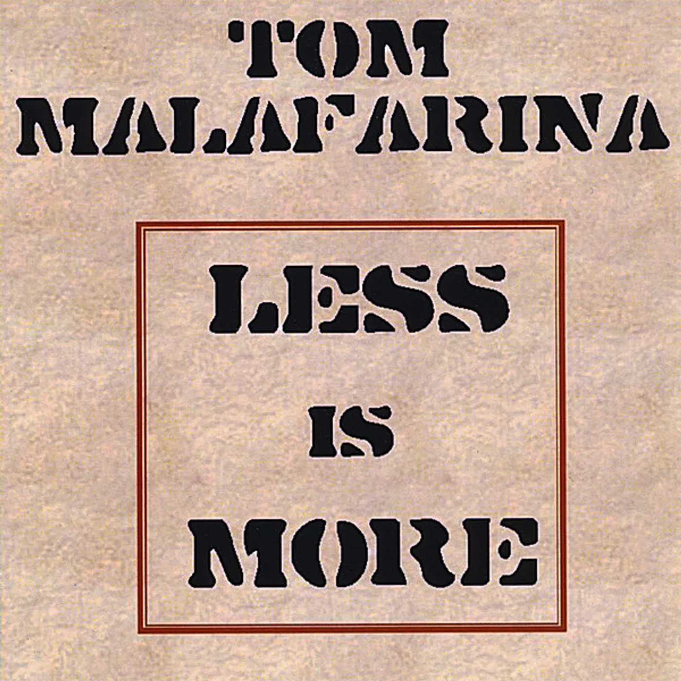 Tom Malafarina LESS IS MORE CD