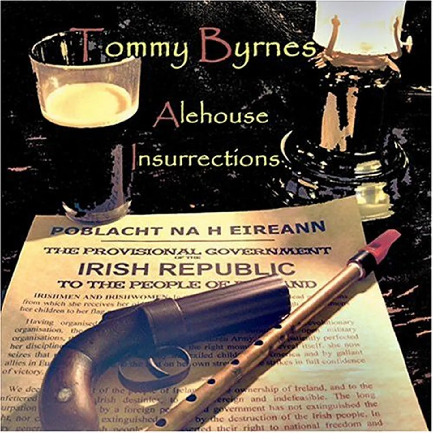 Tommy Byrnes ALEHOUSE INSURRECTIONS CD