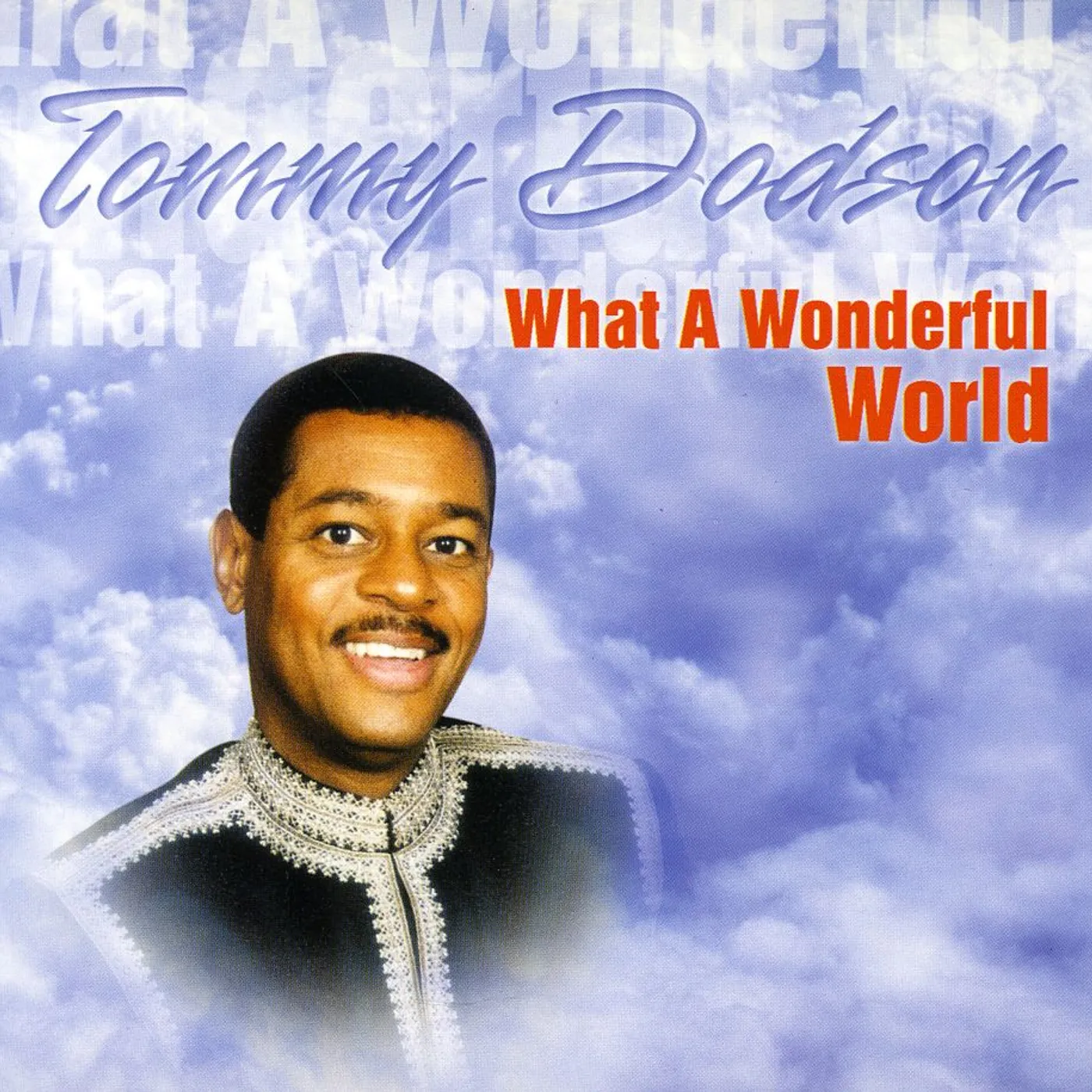 Tommy Dodson WHAT A WONDERFUL WORLD CD