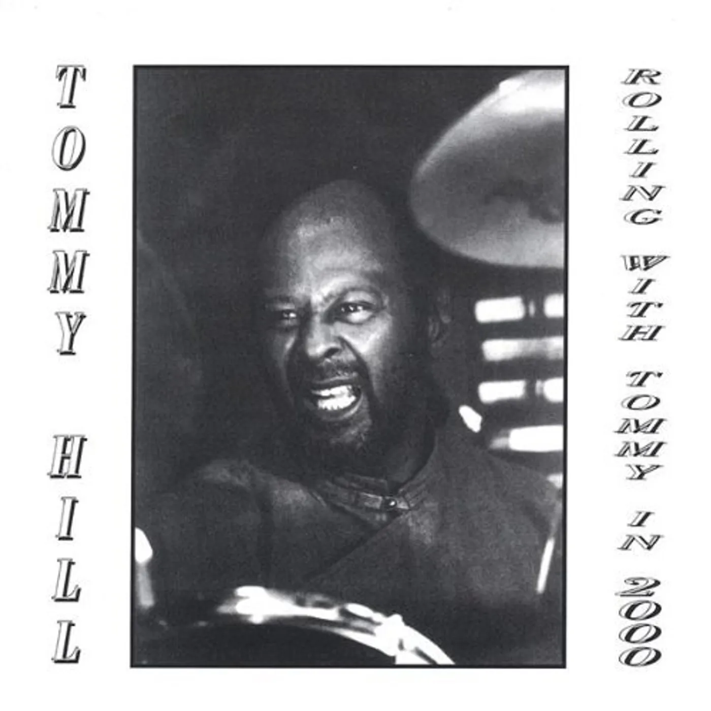 Tommy Hill ROLLIN' WITH TOMMY IN 2000 CD