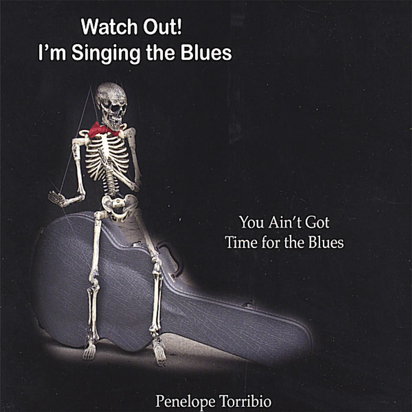 Penelope Torribio WATCH OUT! I'M SINGING THE BLUES CD