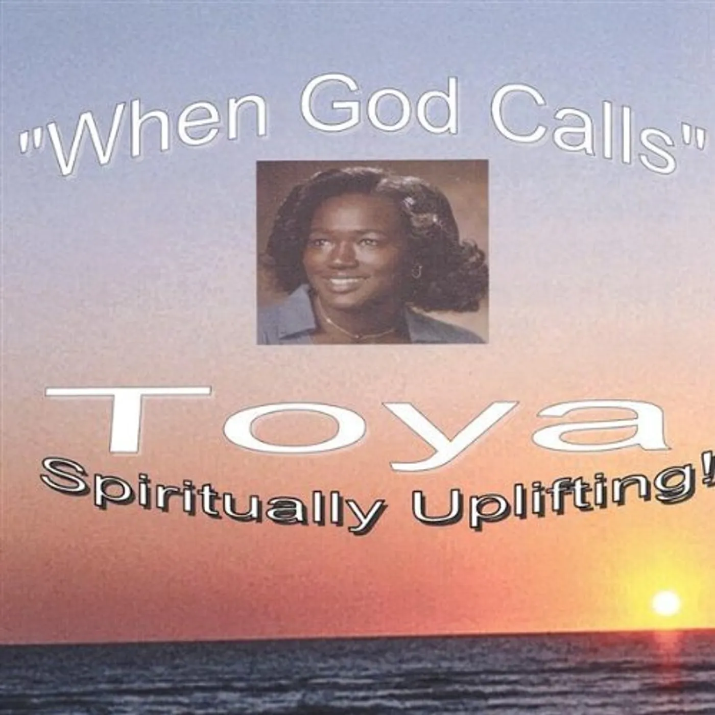 Toya WHEN GOD CALLS CD