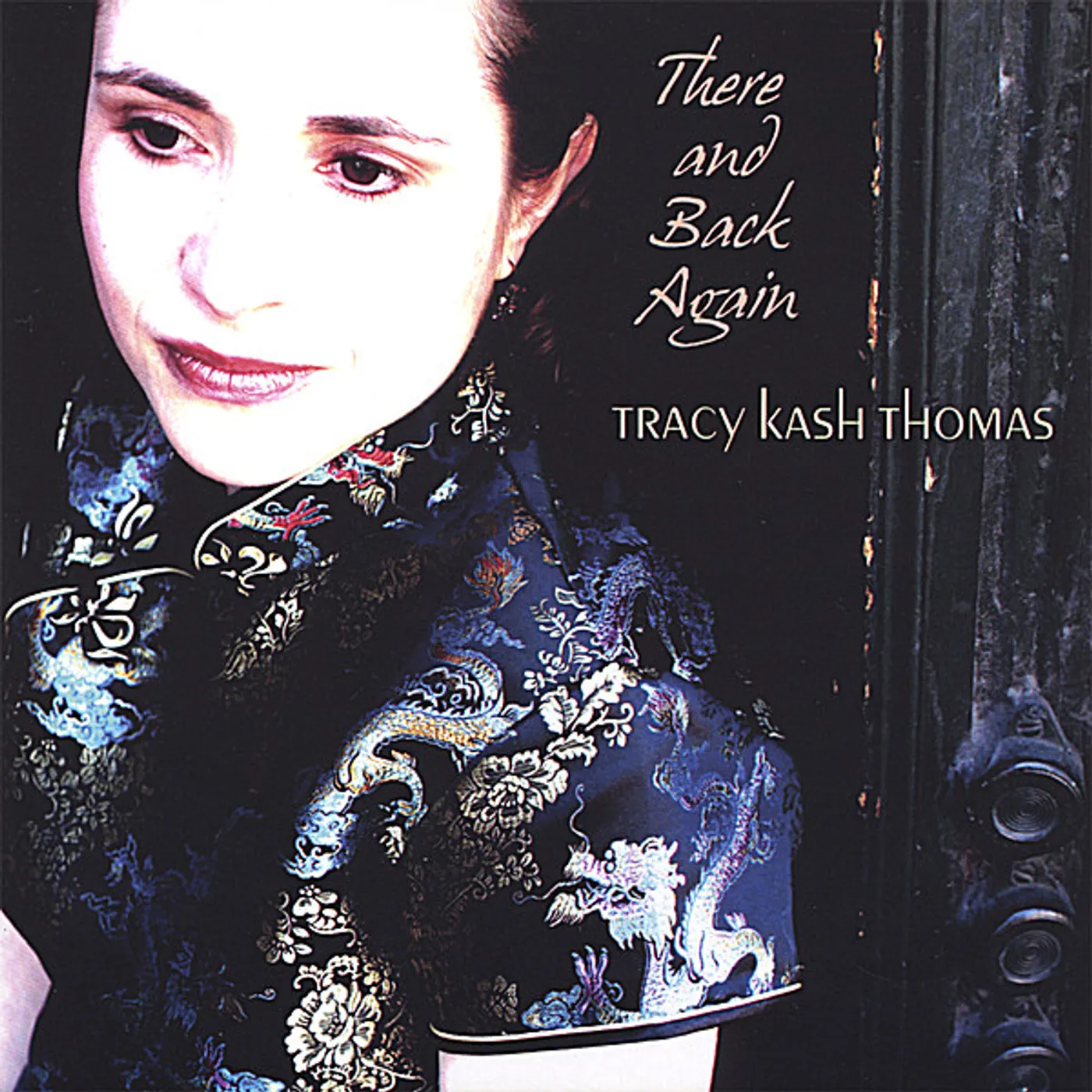 Tracy Kash Thomas THERE & BACK AGAIN CD