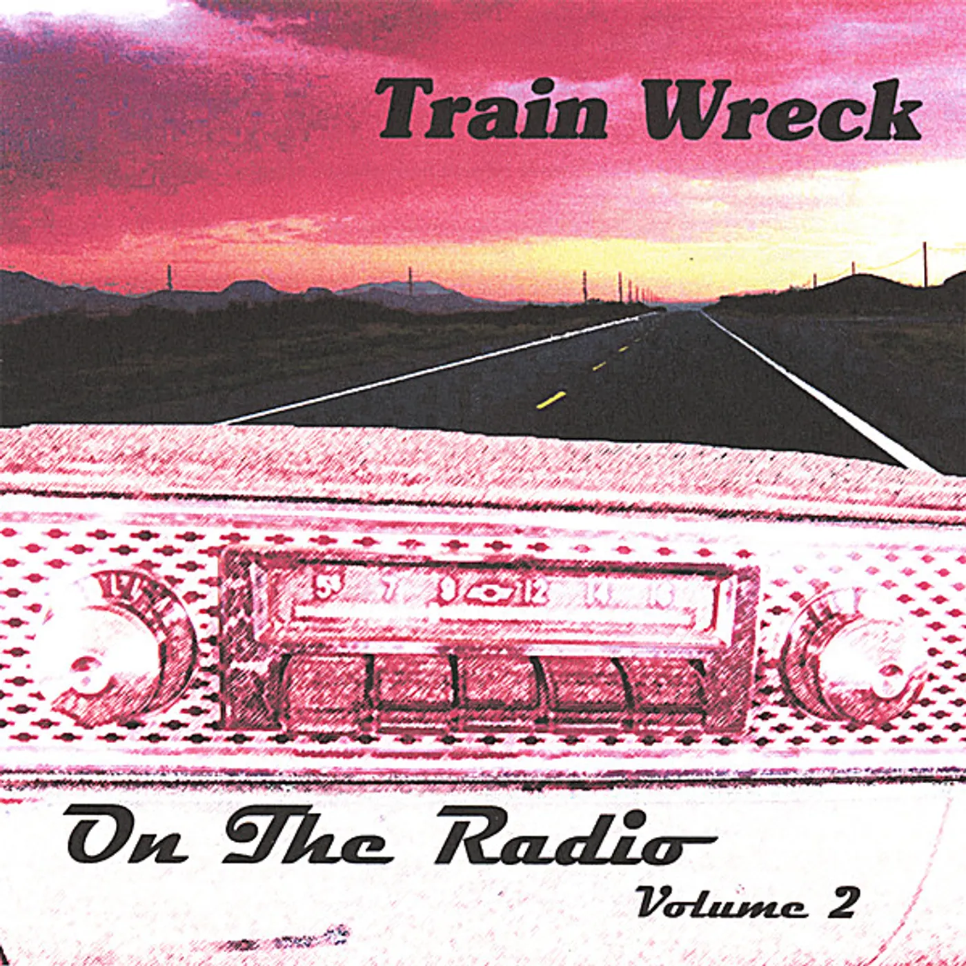 Train Wreck ON THE RADIO VOLUME 2 CD