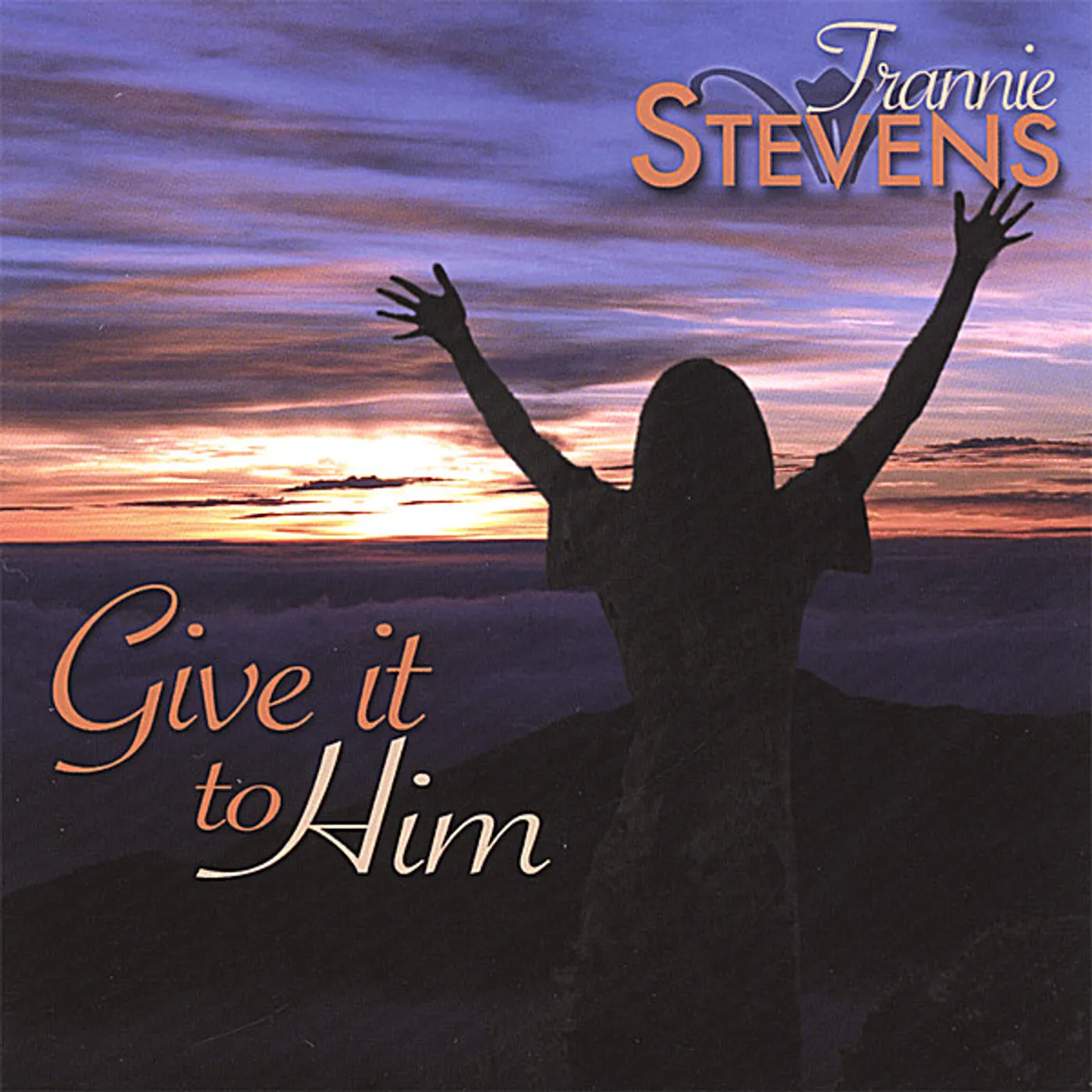 Trannie Stevens GIVE IT TO HIM CD