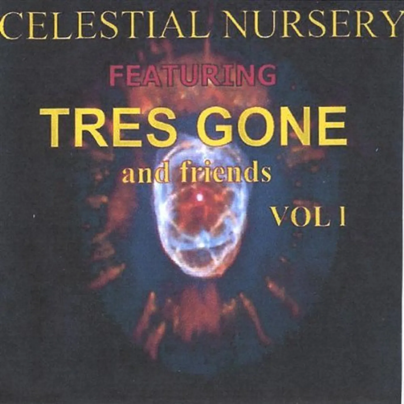 Tres Gone CELESTIAL NURSERY 1 CD