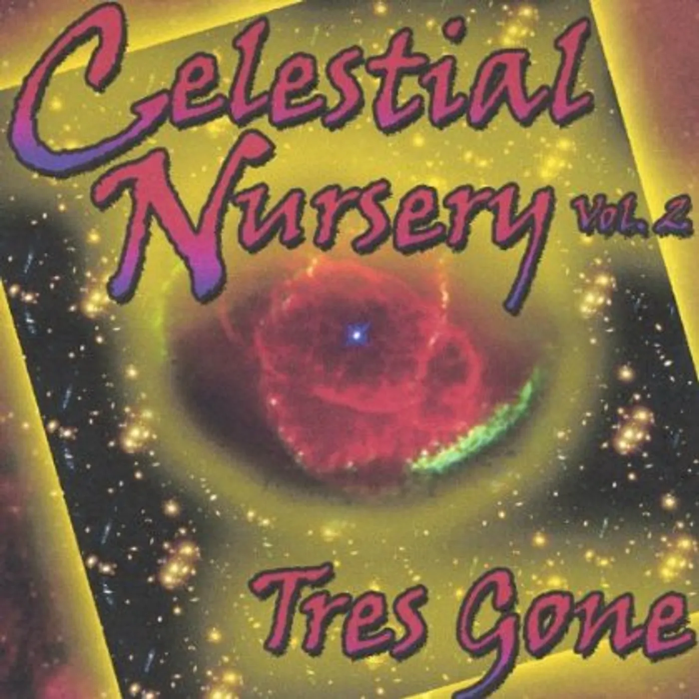 Tres Gone CELESTIAL NURSERY 2 CD